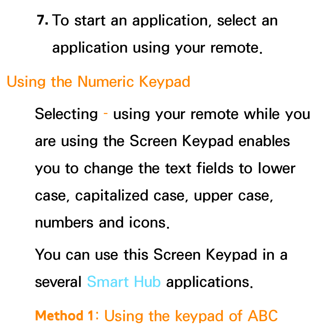 Samsung PN64E8000 manual Using the Numeric Keypad, Method 1 Using the keypad of ABC 