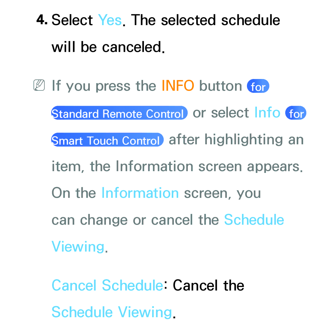 Samsung PN64E8000 manual NNIf you press the Info button for Or select Info for, Can change or cancel the Schedule Viewing 