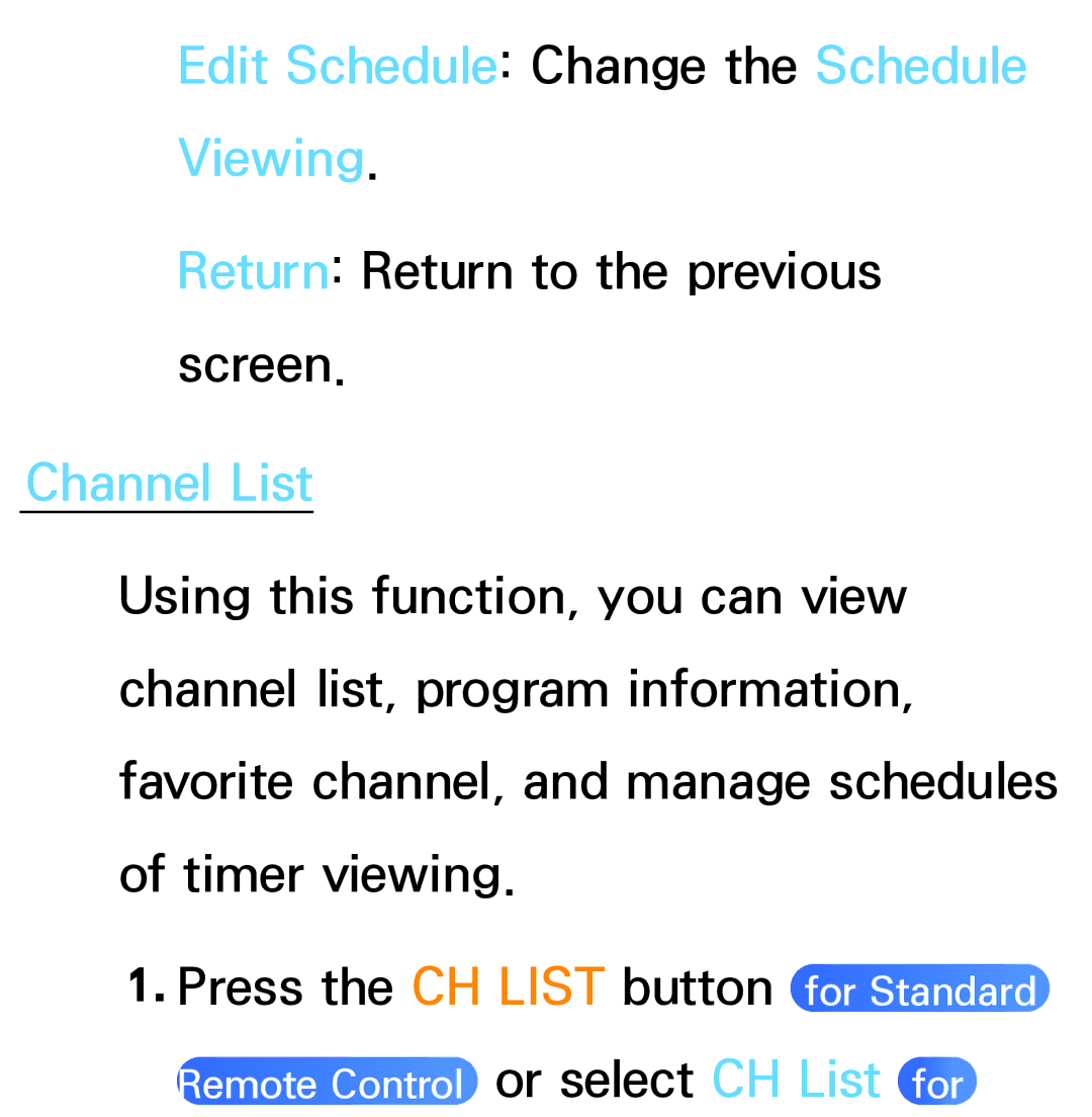 Samsung PN64E8000 manual Edit Schedule Change the Schedule Viewing, Channel List 