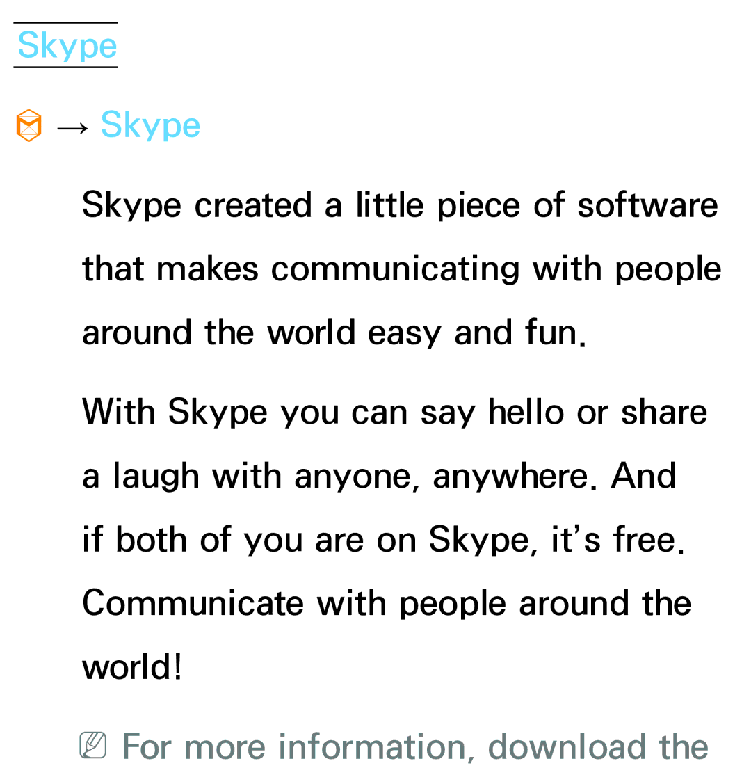 Samsung PN64E8000 manual Skype → Skype, NNFor more information, download 