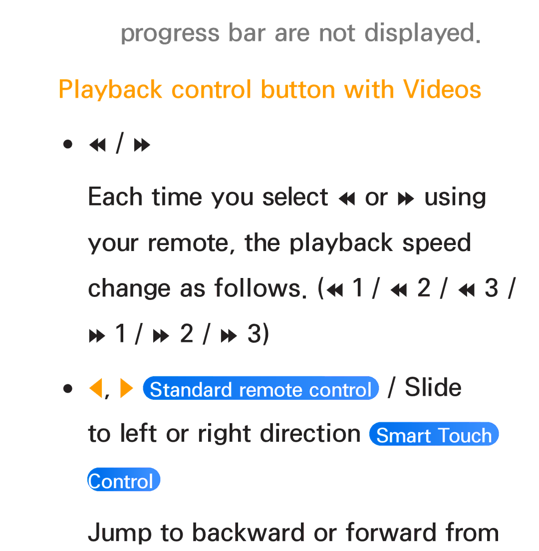 Samsung PN64E8000 manual Progress bar are not displayed, Playback control button with Videos 