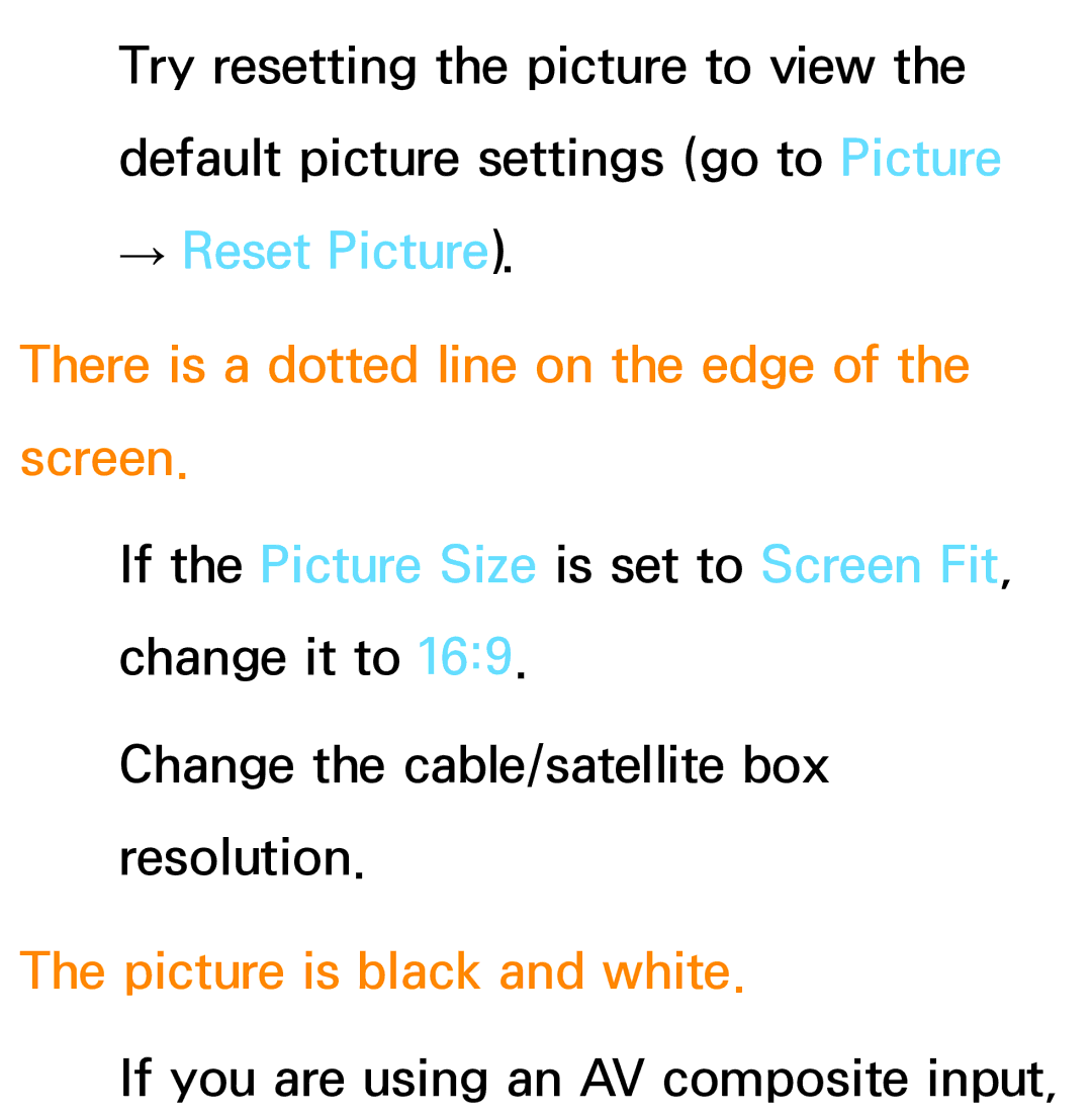 Samsung PN64E8000 manual → Reset Picture, There is a dotted line on the edge of the screen, Picture is black and white 