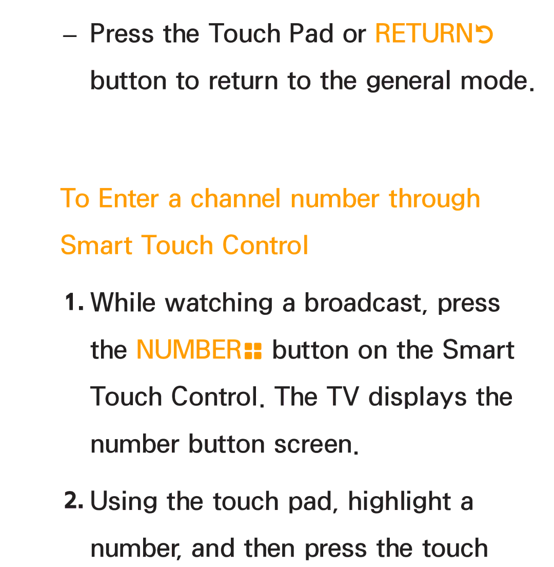 Samsung PN64E8000 manual To Enter a channel number through Smart Touch Control 