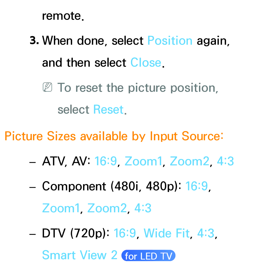 Samsung PN64E8000 NNTo reset the picture position, select Reset, Picture Sizes available by Input Source, Zoom1, Zoom2 