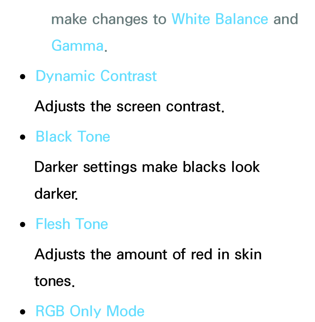 Samsung PN64E8000 manual Make changes to White Balance and Gamma, Dynamic Contrast, Black Tone, Flesh Tone, RGB Only Mode 