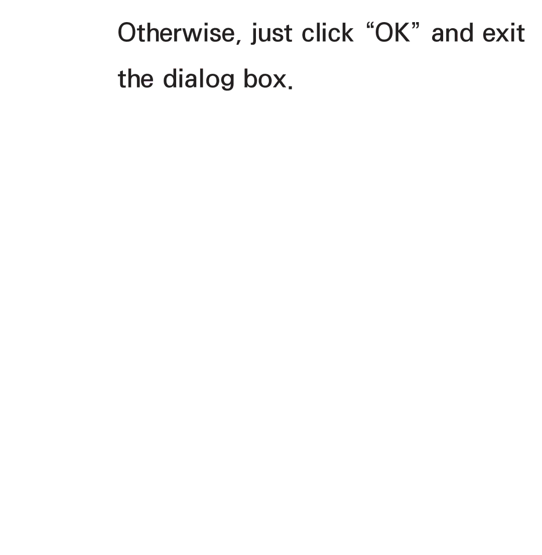Samsung PN64E8000 manual Otherwise, just click OK and exit Dialog box 