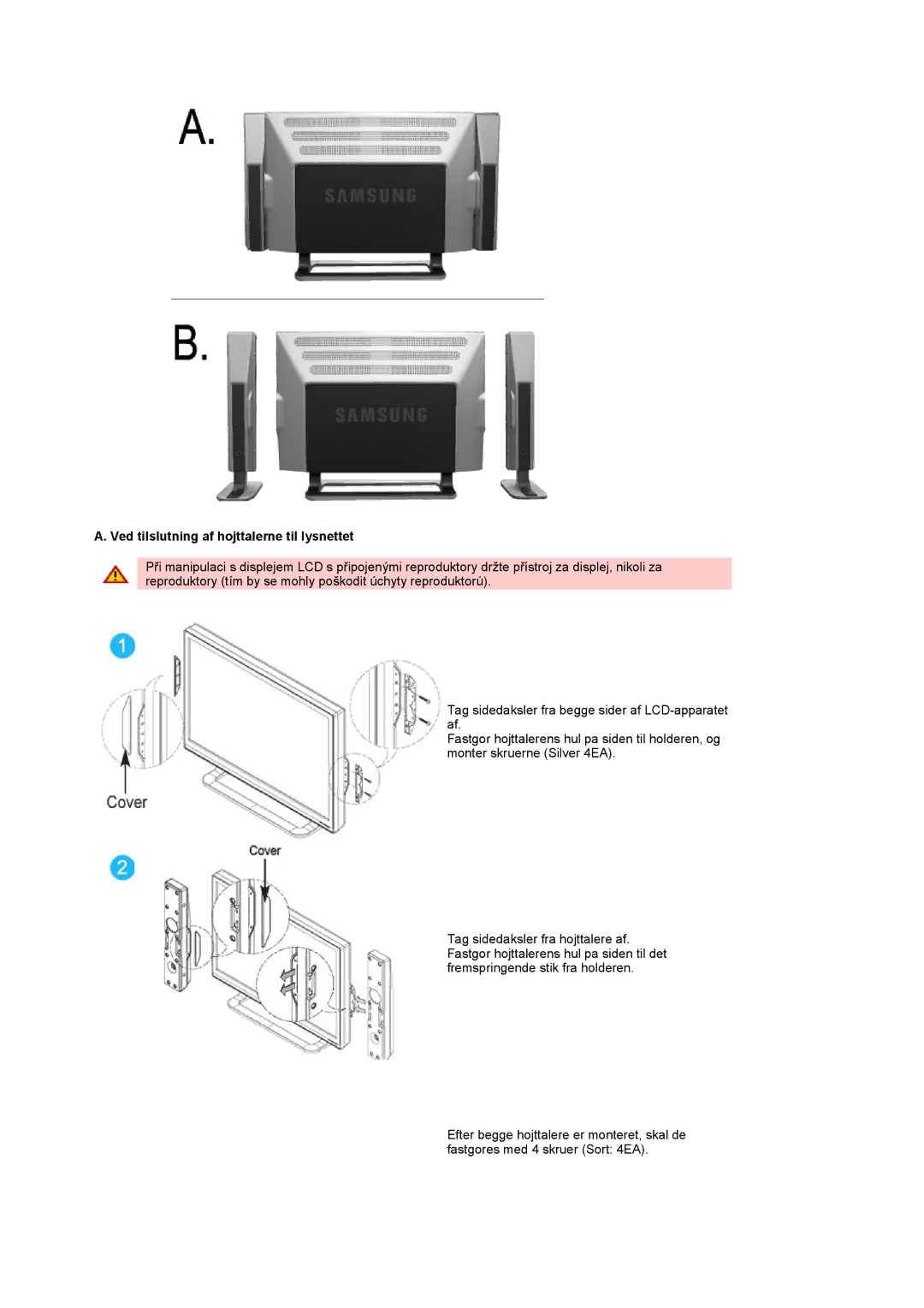 Samsung PO24FSSSS/EDC manual Ved tilslutning af hojttalerne til lysnettet 