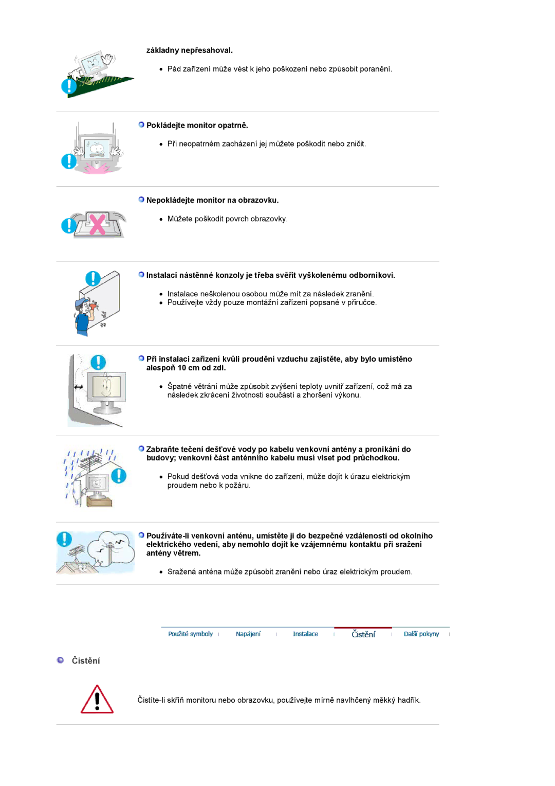 Samsung PO24FSSSS/EDC manual Čistění, Základny nepřesahoval, Pokládejte monitor opatrně, Nepokládejte monitor na obrazovku 