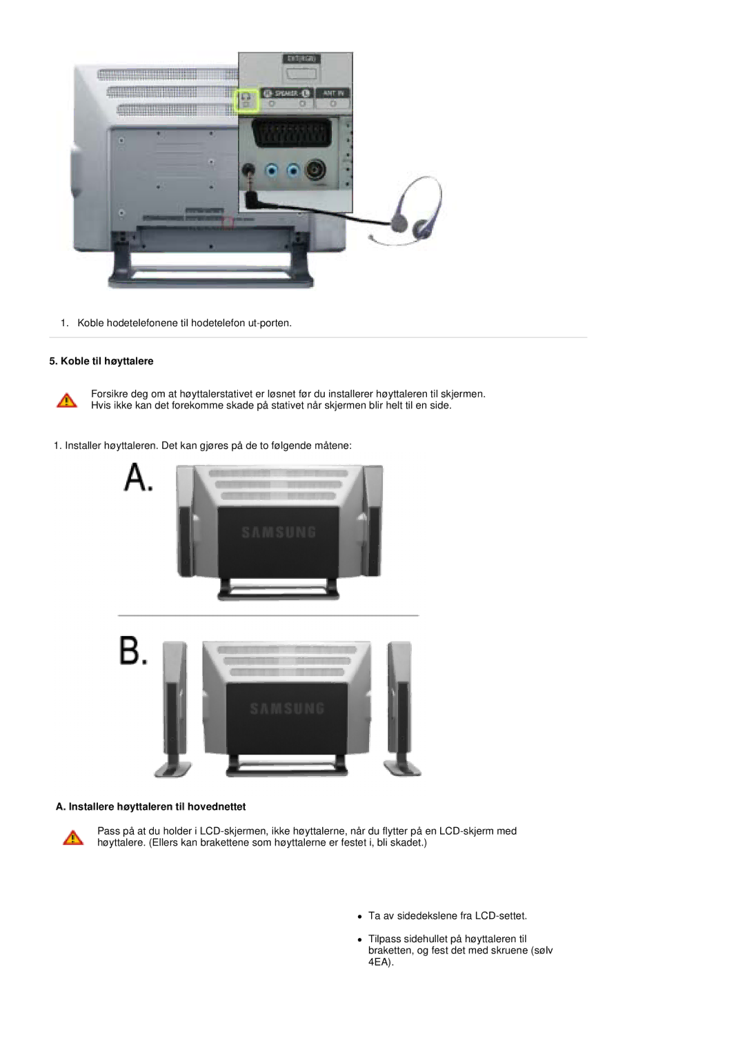 Samsung PO24FSSSS/EDC manual Koble til høyttalere, Installere høyttaleren til hovednettet 