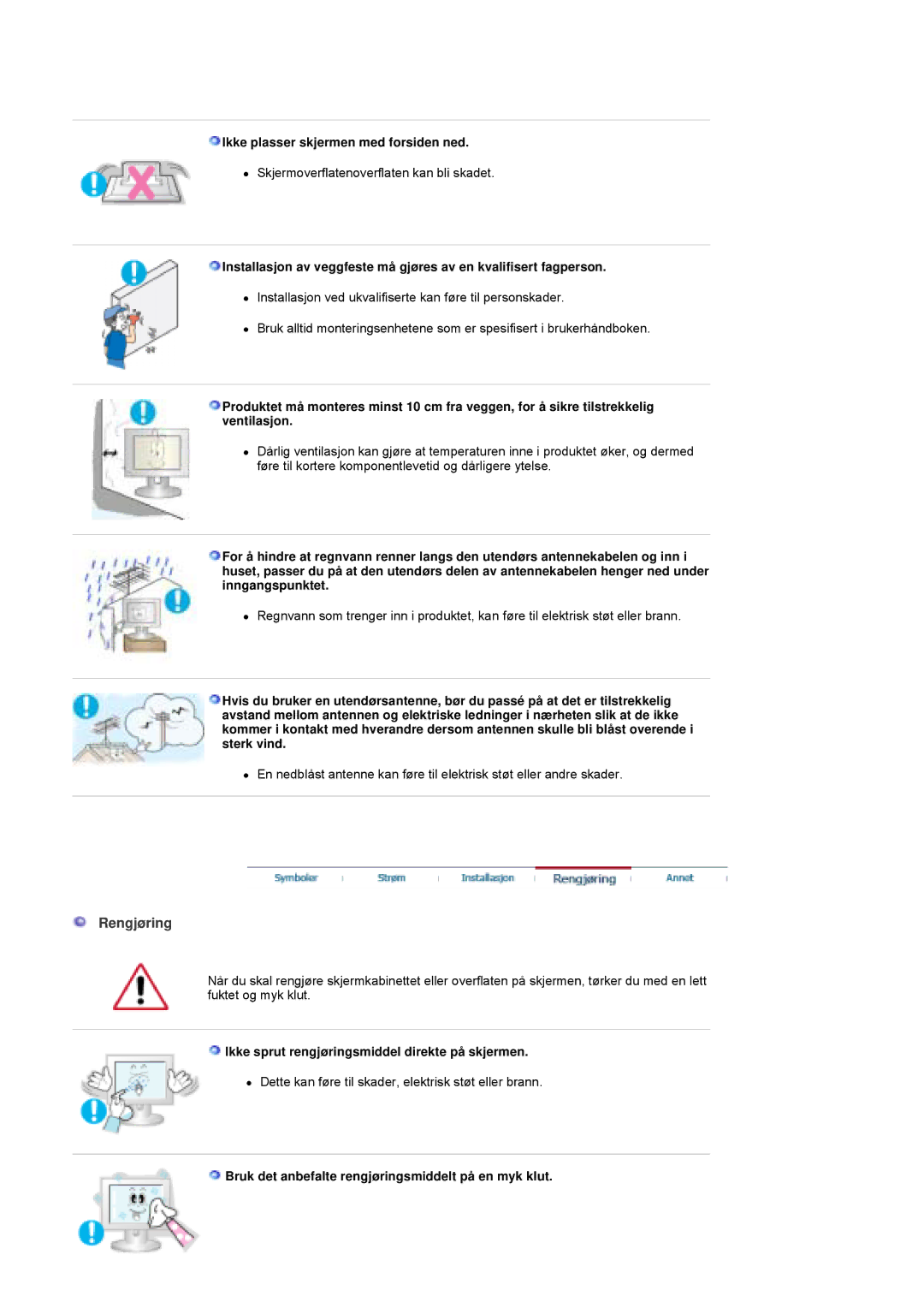 Samsung PO24FSSSS/EDC Rengjøring, Ikke plasser skjermen med forsiden ned, Ikke sprut rengjøringsmiddel direkte på skjermen 