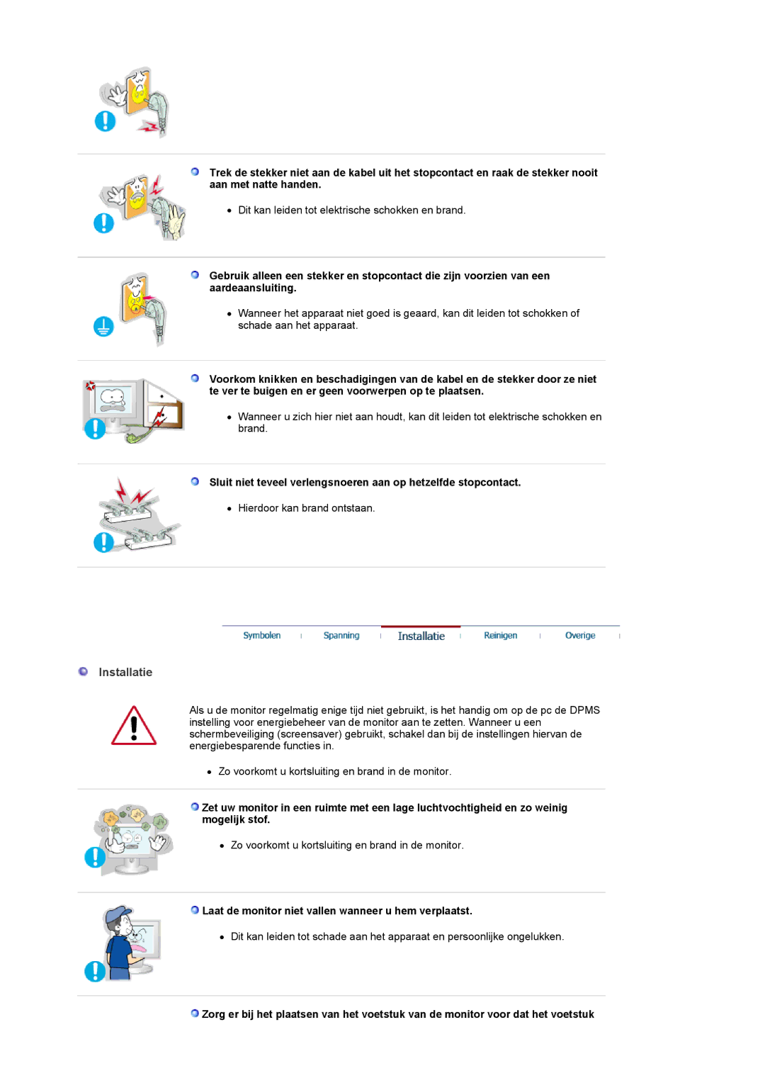 Samsung PO24FSSSS/EDC manual Installatie, Laat de monitor niet vallen wanneer u hem verplaatst 