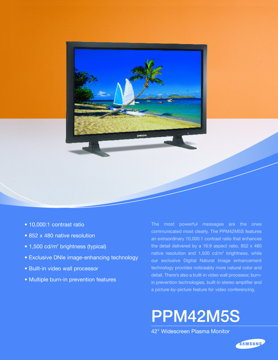 Samsung PPM42M5S manual 10,0001 contrast ratio 852 x 480 native resolution, 1,500 cd/m2 brightness typical 