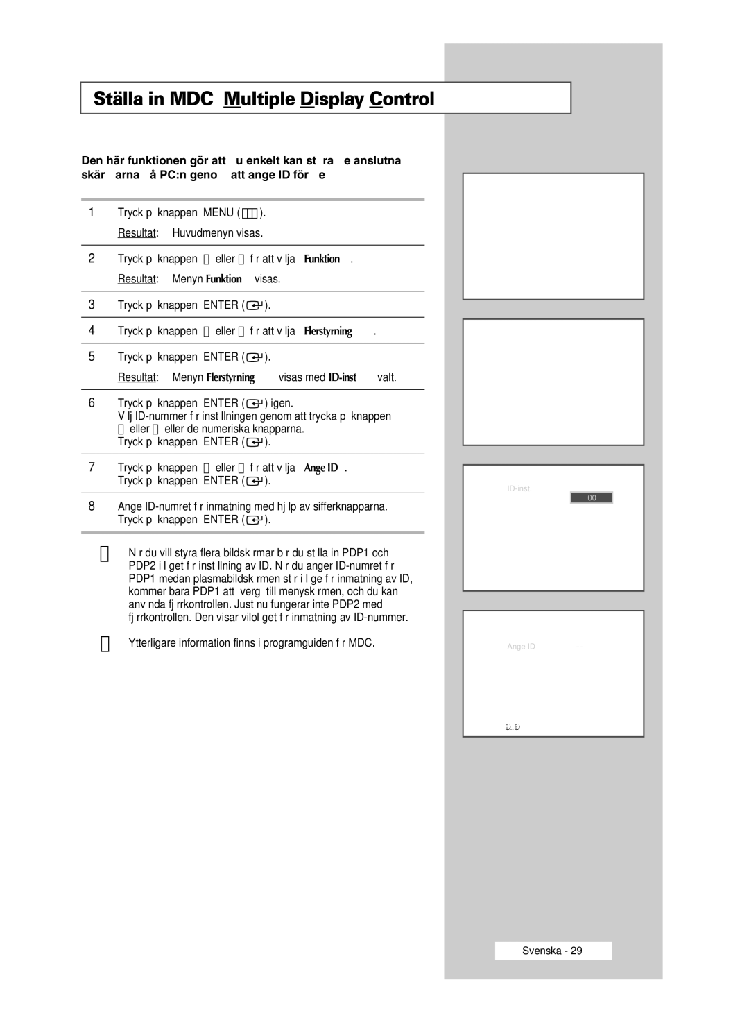 Samsung PPM42M5HSX/EDC manual Ställa in MDC Multiple Display Control, Ytterligare information finns i programguiden för MDC 