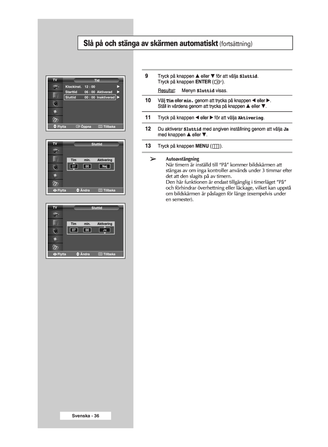 Samsung PPM42M5SSX/EDC, PPM42M5HSX/EDC manual Slå på och stänga av skärmen automatiskt fortsättning, Autoavstängning 