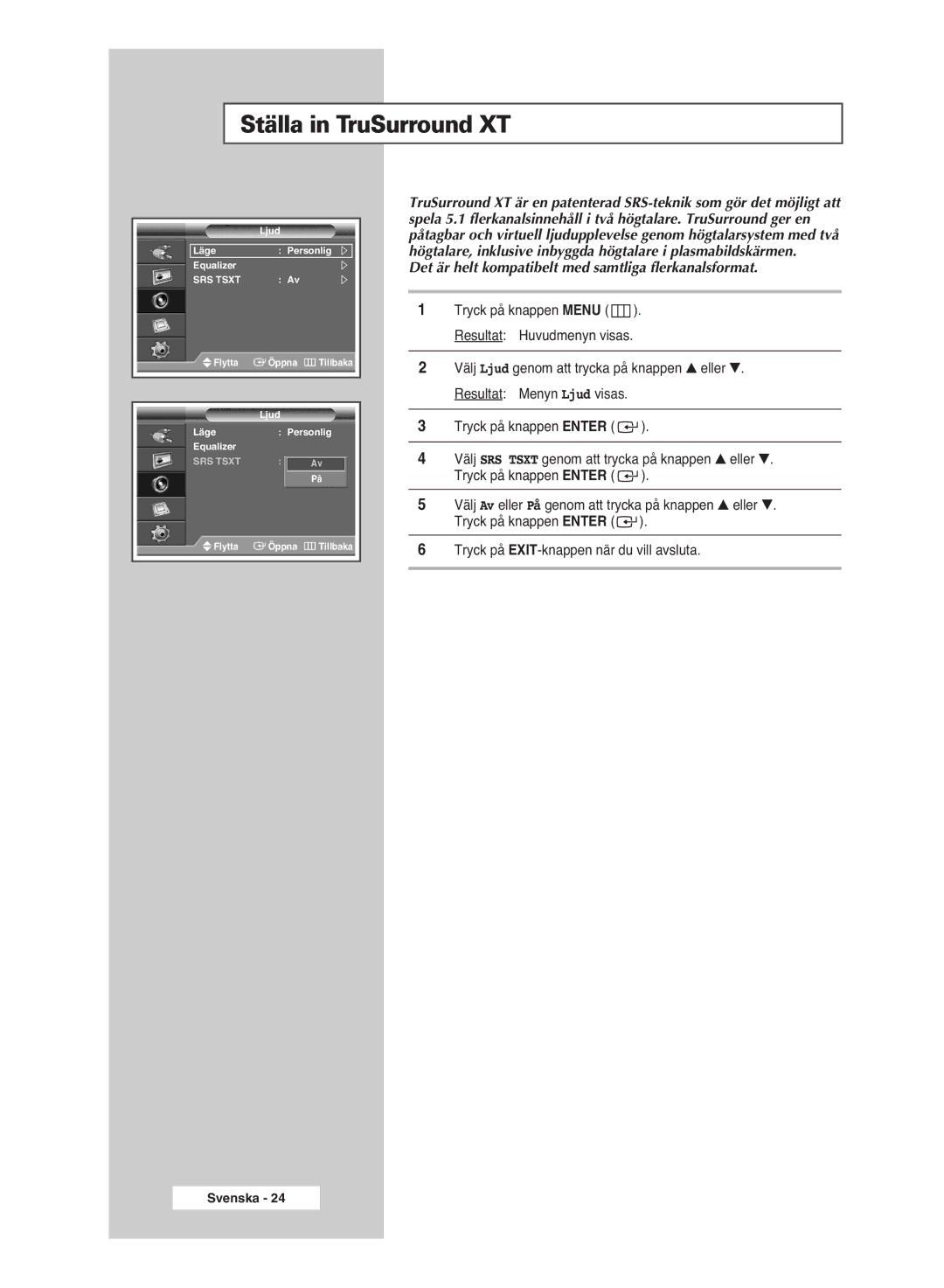 Samsung PPM42M6SSX/EDC manual Ställa in TruSurround XT, Det är helt kompatibelt med samtliga flerkanalsformat 