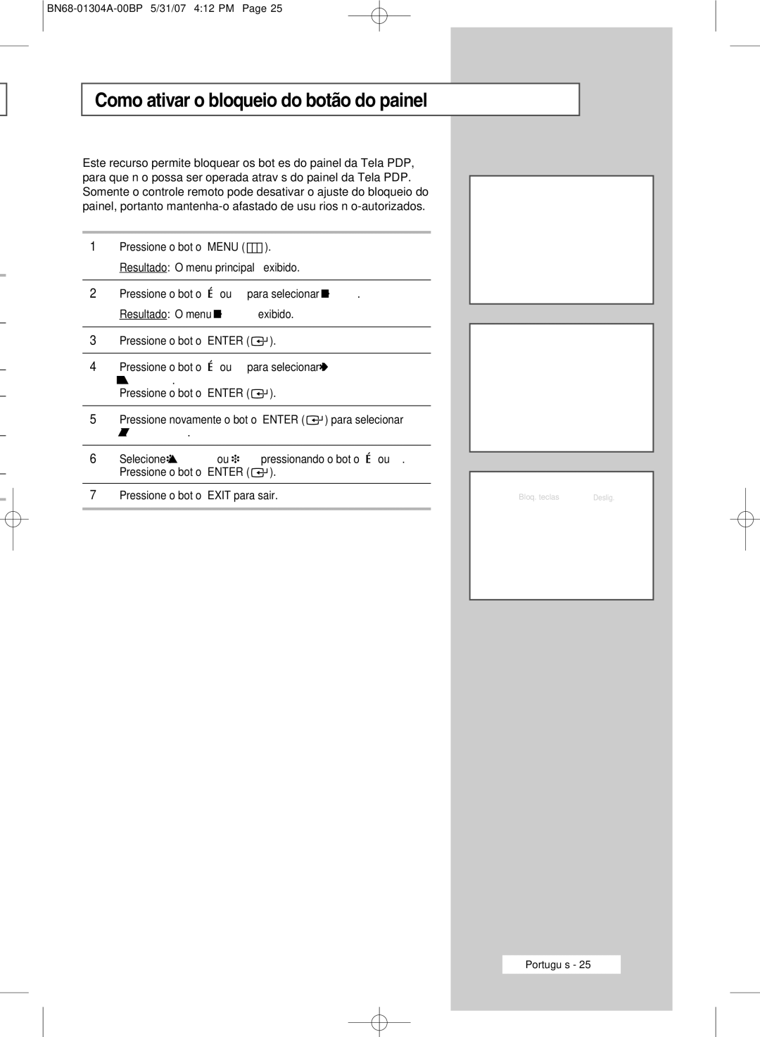 Samsung PPM42M7HBX/XSA, PPM50M7HBX/XSA, PPM42M7HSX/XBG manual Como ativar o bloqueio do botão do painel, Bloq. teclas 