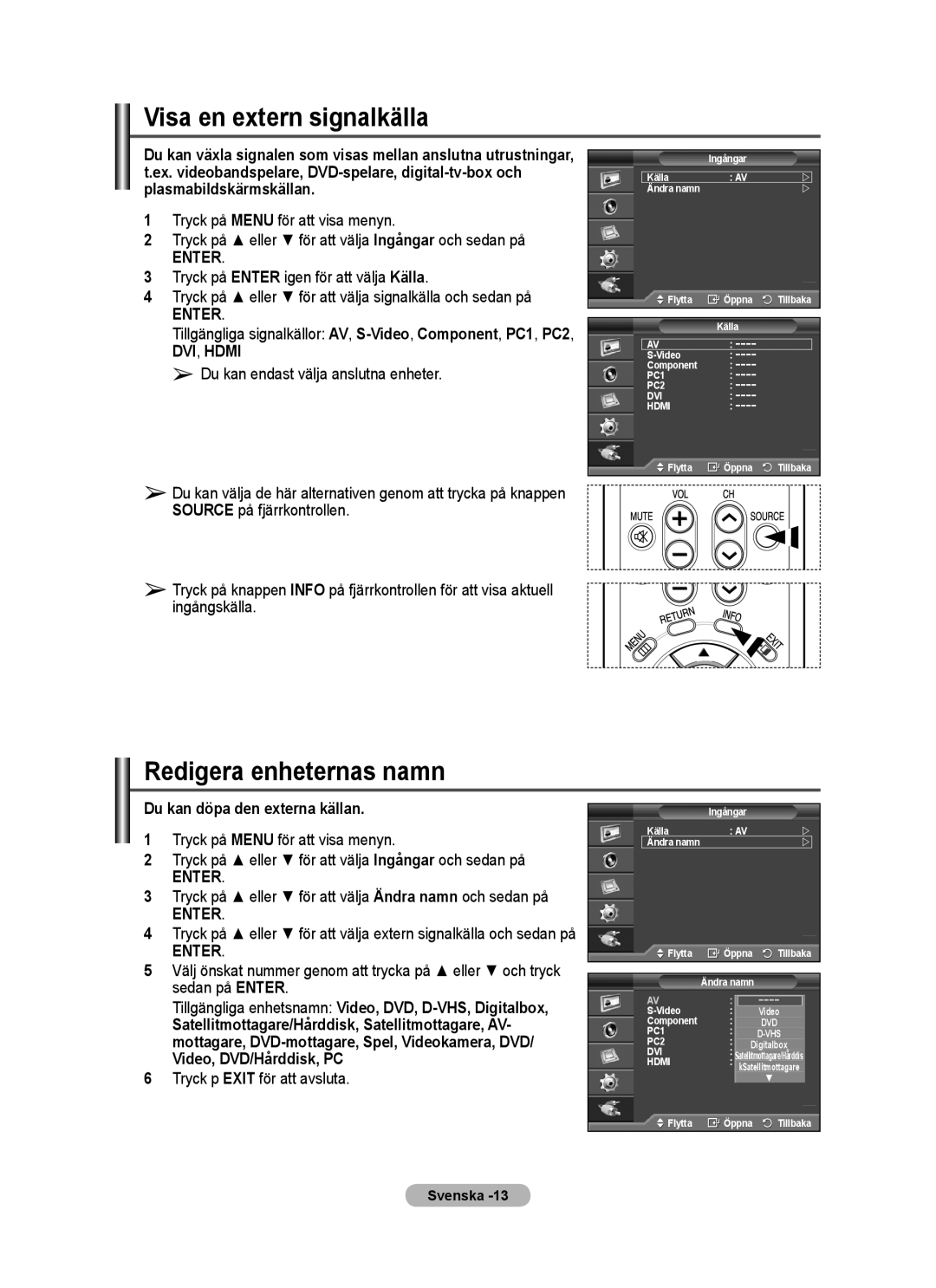 Samsung PPM63M7FSX/EDC manual Visa en extern signalkälla, Redigera enheternas namn, Du kan döpa den externa källan 