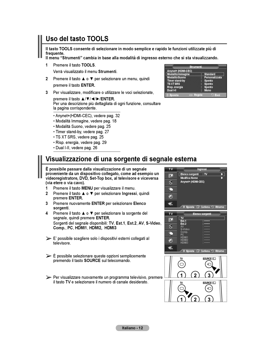 Samsung PS50A40 user manual Uso del tasto Tools, Visualizzazione di una sorgente di segnale esterna 