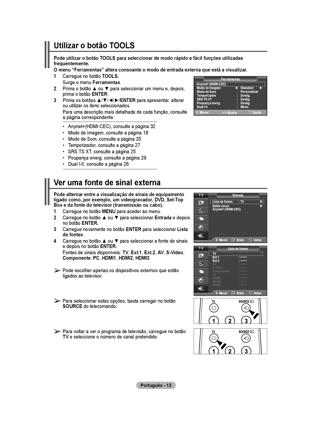 Samsung PS50A40 user manual Utilizar o botão Tools, Ver uma fonte de sinal externa 