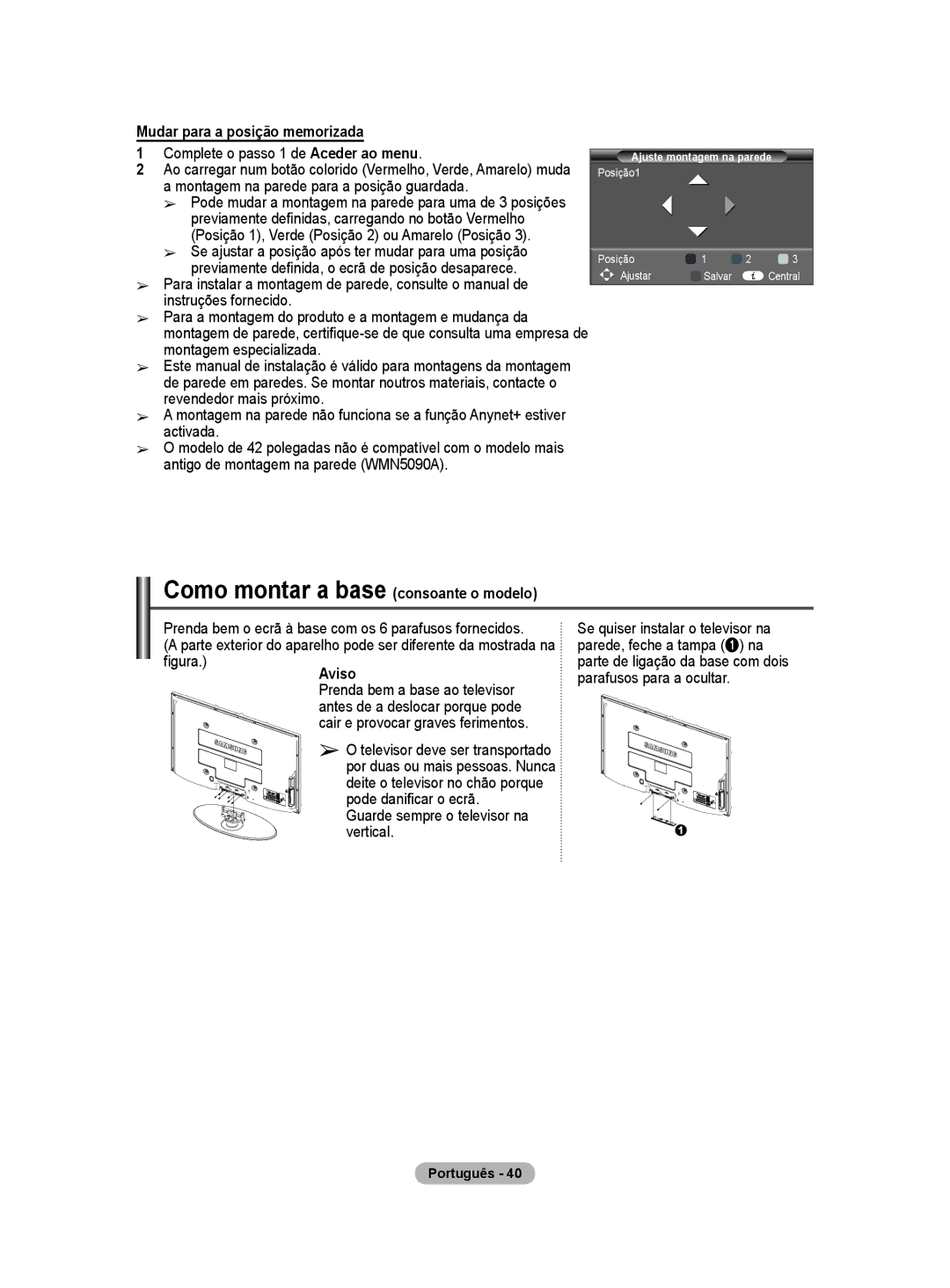 Samsung PS50A40 user manual Mudar para a posição memorizada, Complete o passo 1 de Aceder ao menu 