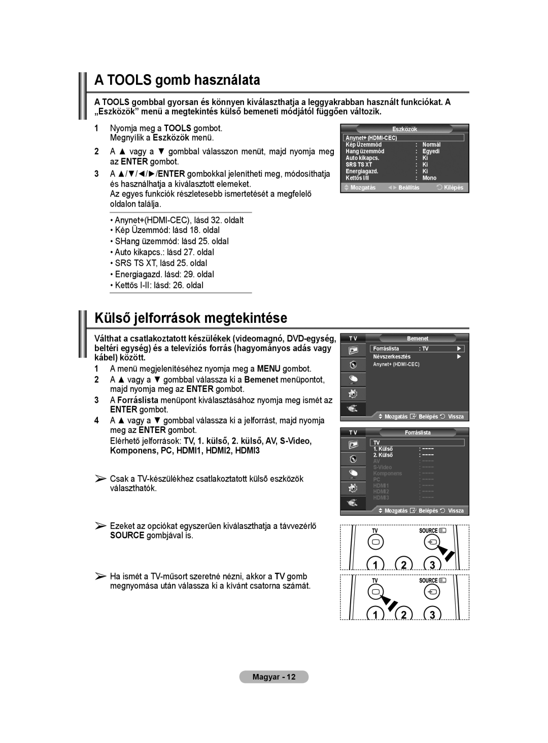 Samsung PS50A40 user manual Tools gomb használata, Külső jelforrások megtekintése 