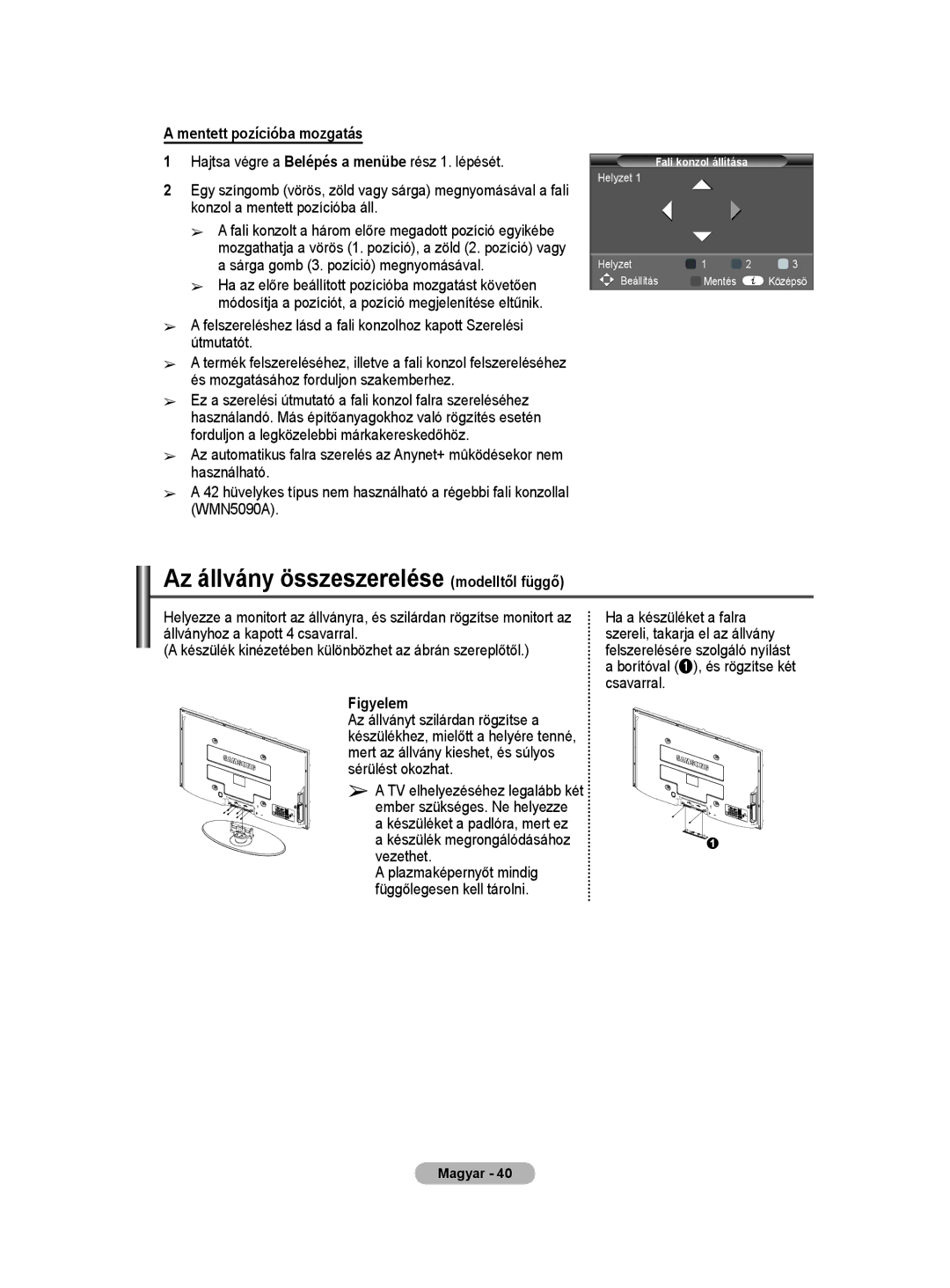 Samsung PS50A40 user manual Mentett pozícióba mozgatás, Figyelem 