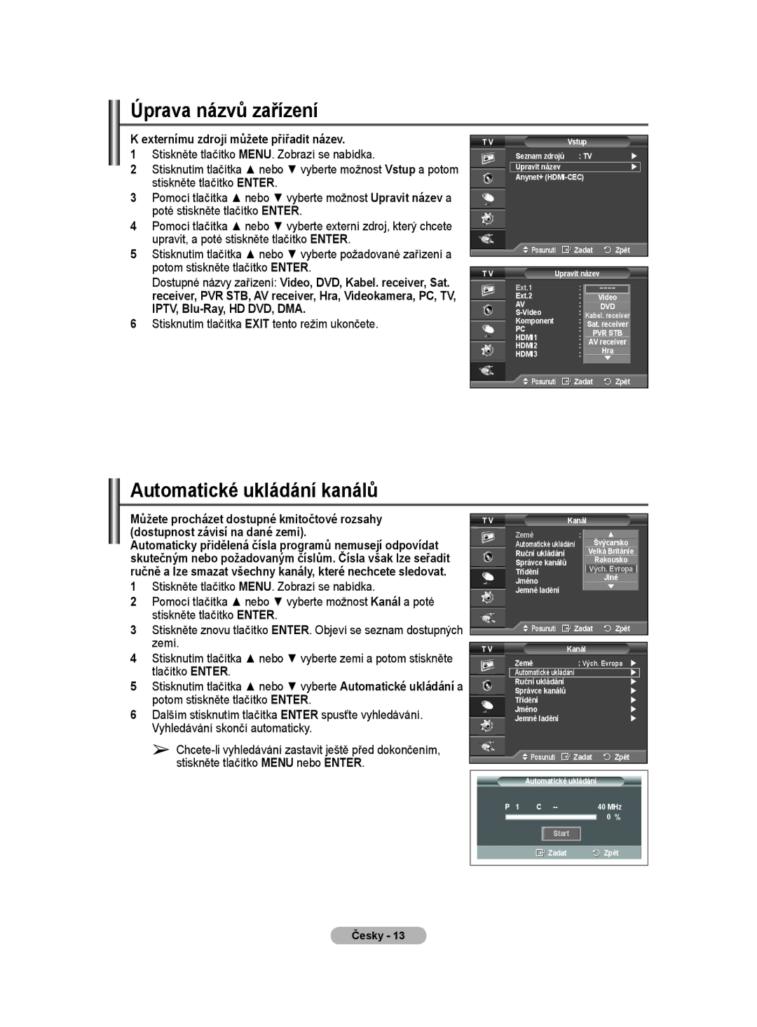 Samsung PS50A40 user manual Úprava názvů zařízení, Automatické ukládání kanálů, Externímu zdroji můžete přiřadit název 