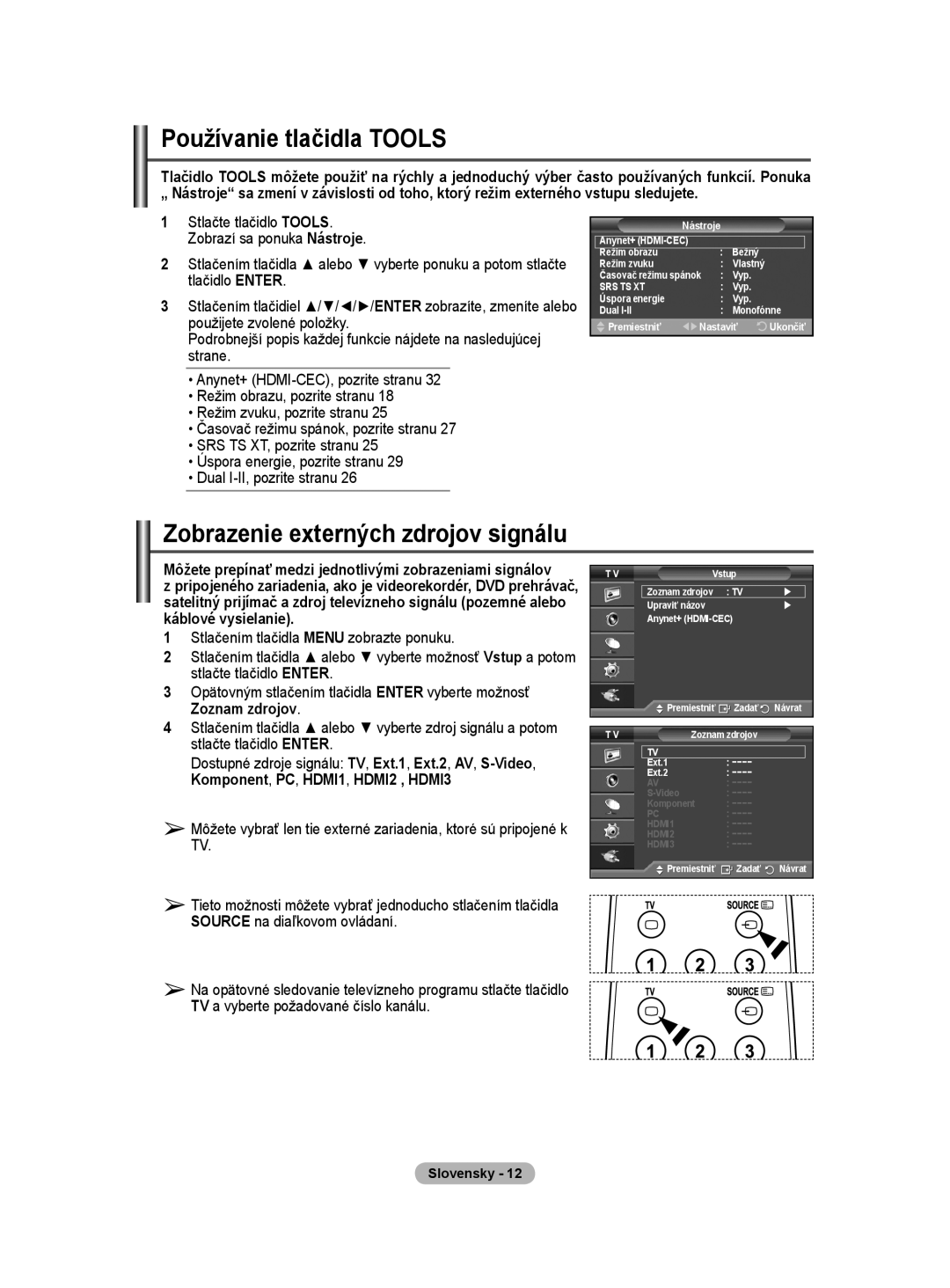 Samsung PS50A40 Používanie tlačidla Tools, Zobrazenie externých zdrojov signálu, Komponent, PC, HDMI1, HDMI2 , HDMI3 