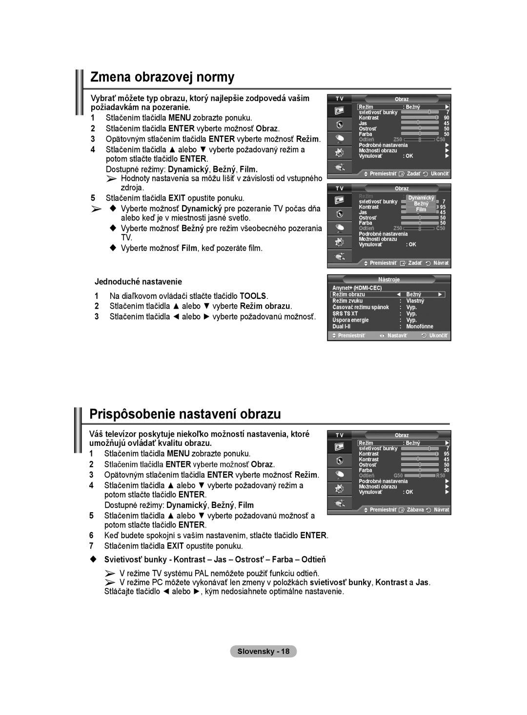 Samsung PS50A40 user manual Zmena obrazovej normy, Prispôsobenie nastavení obrazu, Umožňujú ovládať kvalitu obrazu 