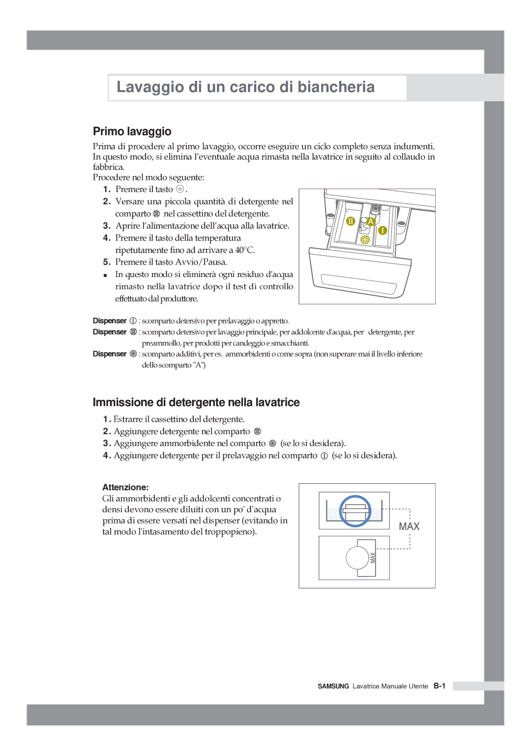 Samsung Q1244ATGW/XET manual Lavaggio di un carico di biancheria, Primo lavaggio, Immissione di detergente nella lavatrice 