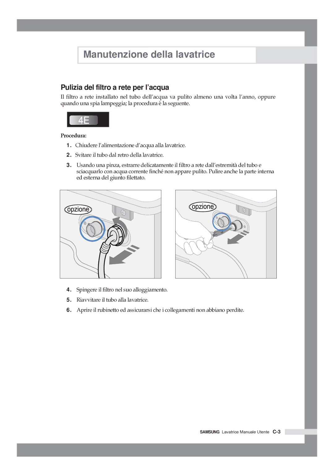 Samsung Q844ATGW/XET, Q1044ATGW/XET, Q1244ATGW/XET manual Pulizia del filtro a rete per l’acqua, Procedura 