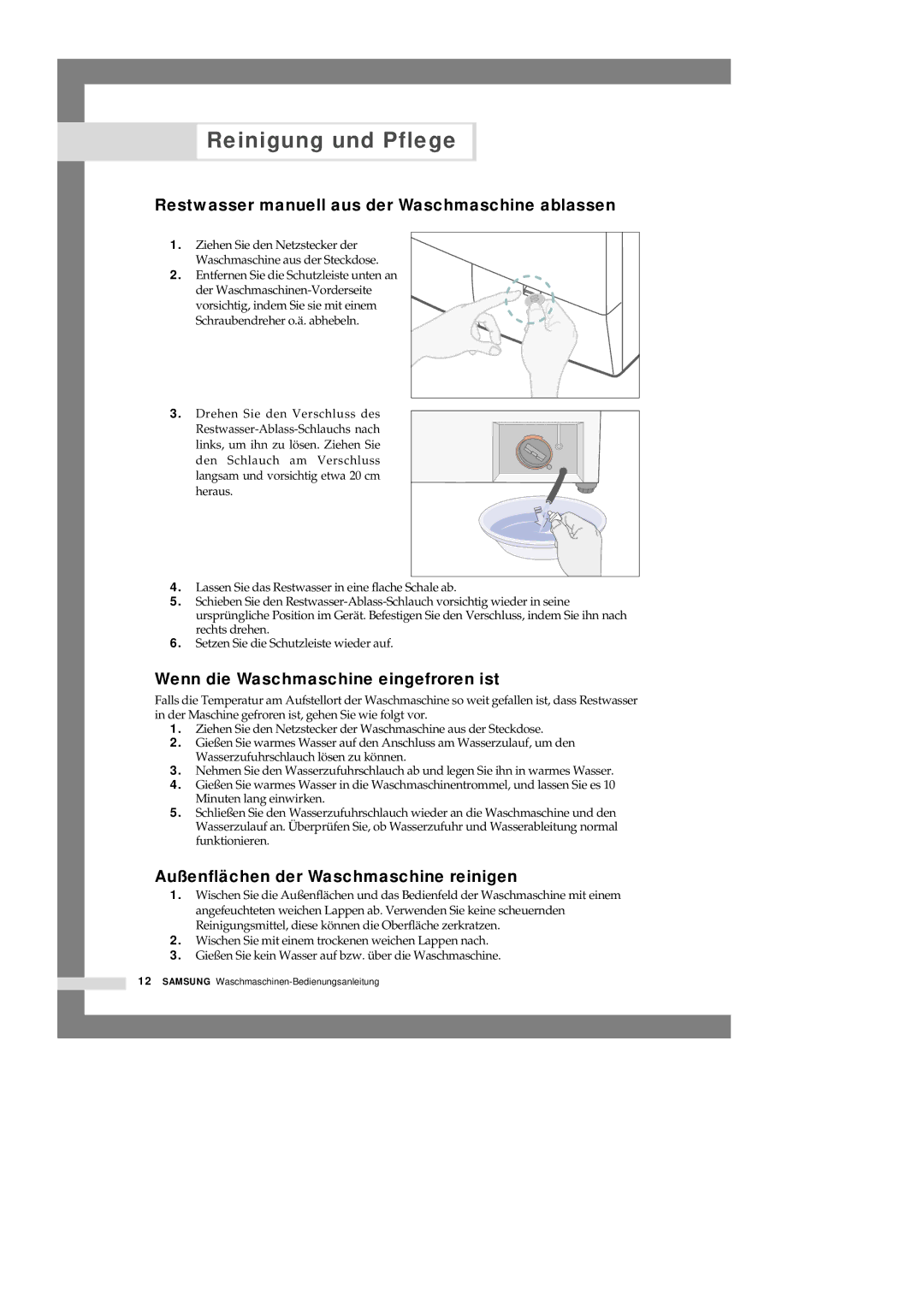 Samsung Q1435GW1/XEG, Q1235GW1/XEG, Q1435GW/XEG Reinigung und Pflege, Restwasser manuell aus der Waschmaschine ablassen 