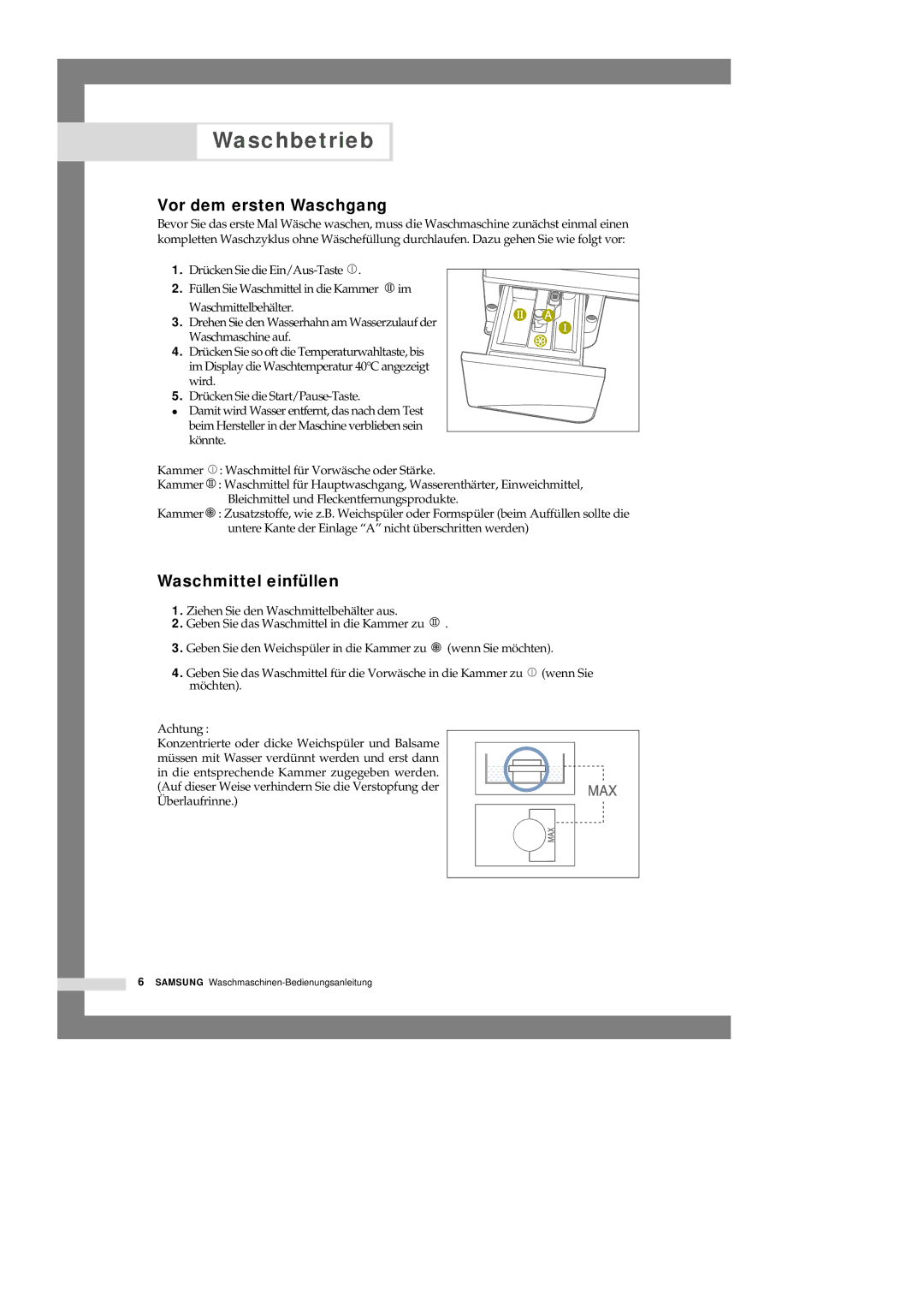 Samsung Q1435VGW1-XEU, Q1235GW1/XEG, Q1435GW/XEG, Q1636VGW/XEG Waschbetrieb, Vor dem ersten Waschgang, Waschmittel einfüllen 