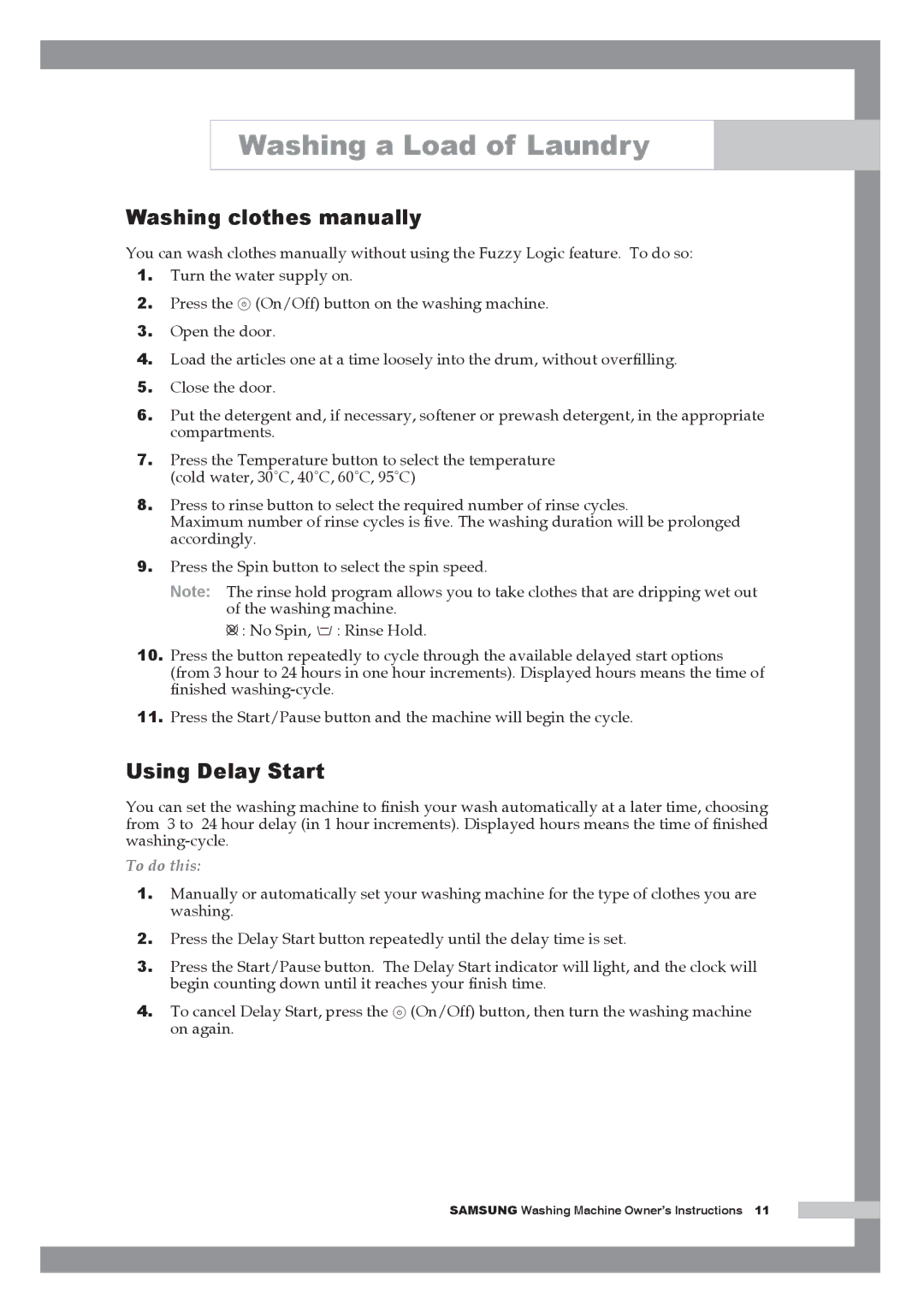 Samsung Q1044AVGW1/YLV, Q1244AVGW/YLE, Q1244AVGW/YLV Washing clothes manually, Using Delay Start, To do this 