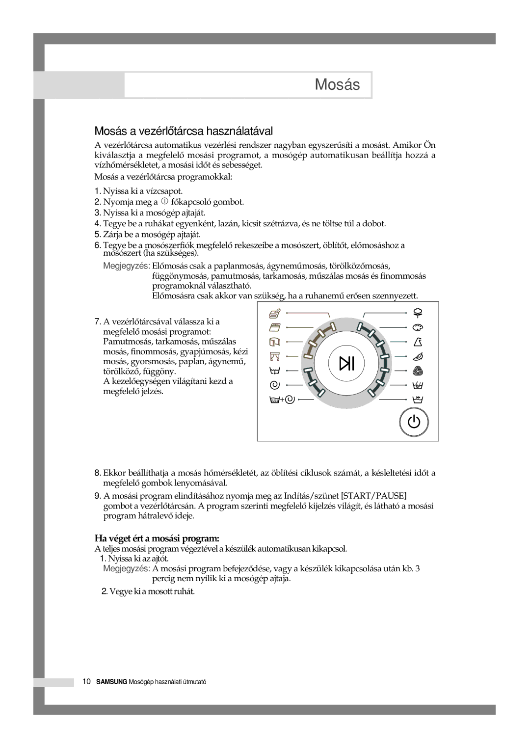 Samsung Q1244GW/XEH manual Mosás a vezérlôtárcsa használatával, Ha véget ért a mosási program 