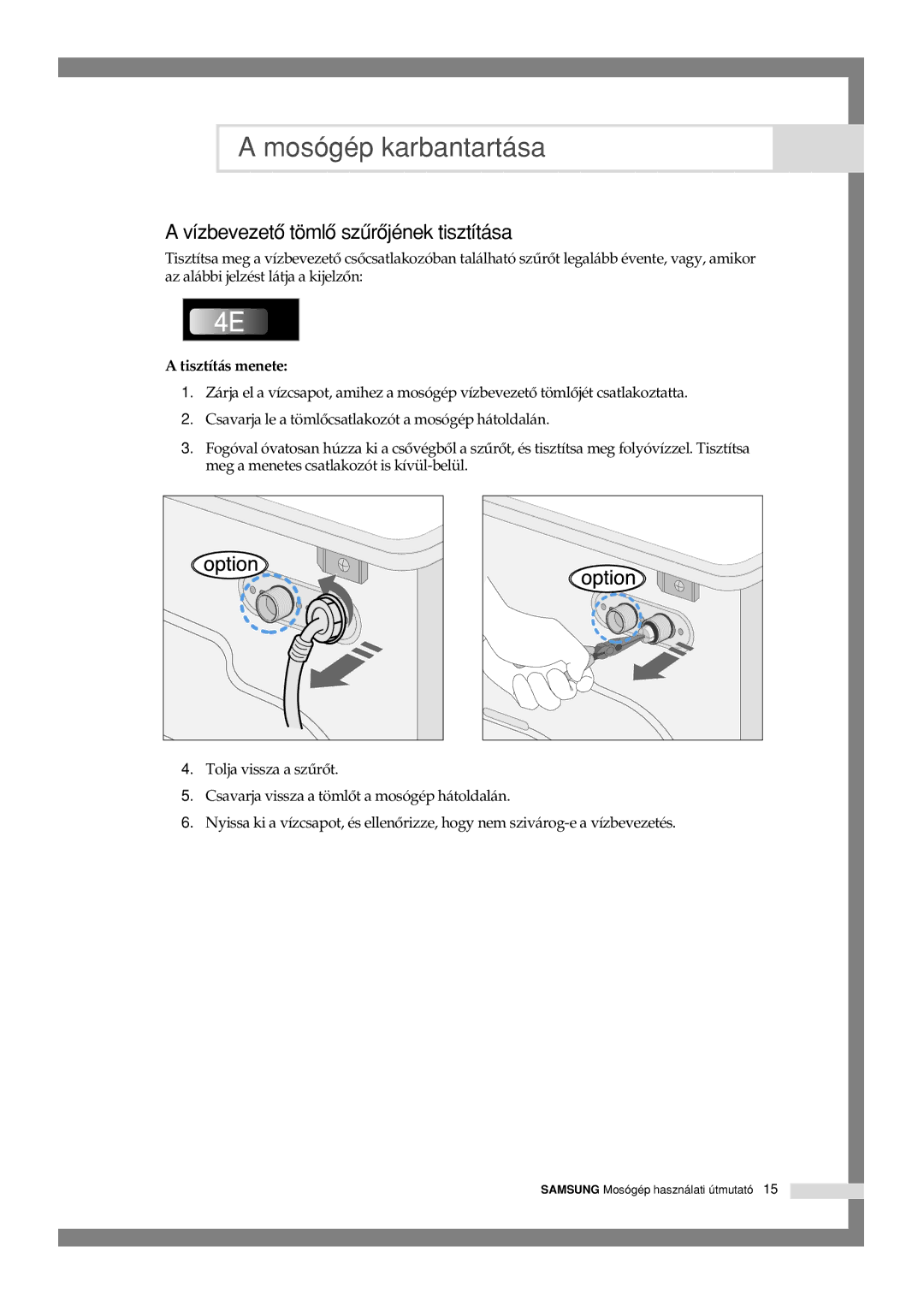 Samsung Q1244GW/XEH manual Vízbevezetô tömlô szûrôjének tisztítása, Tisztítás menete 