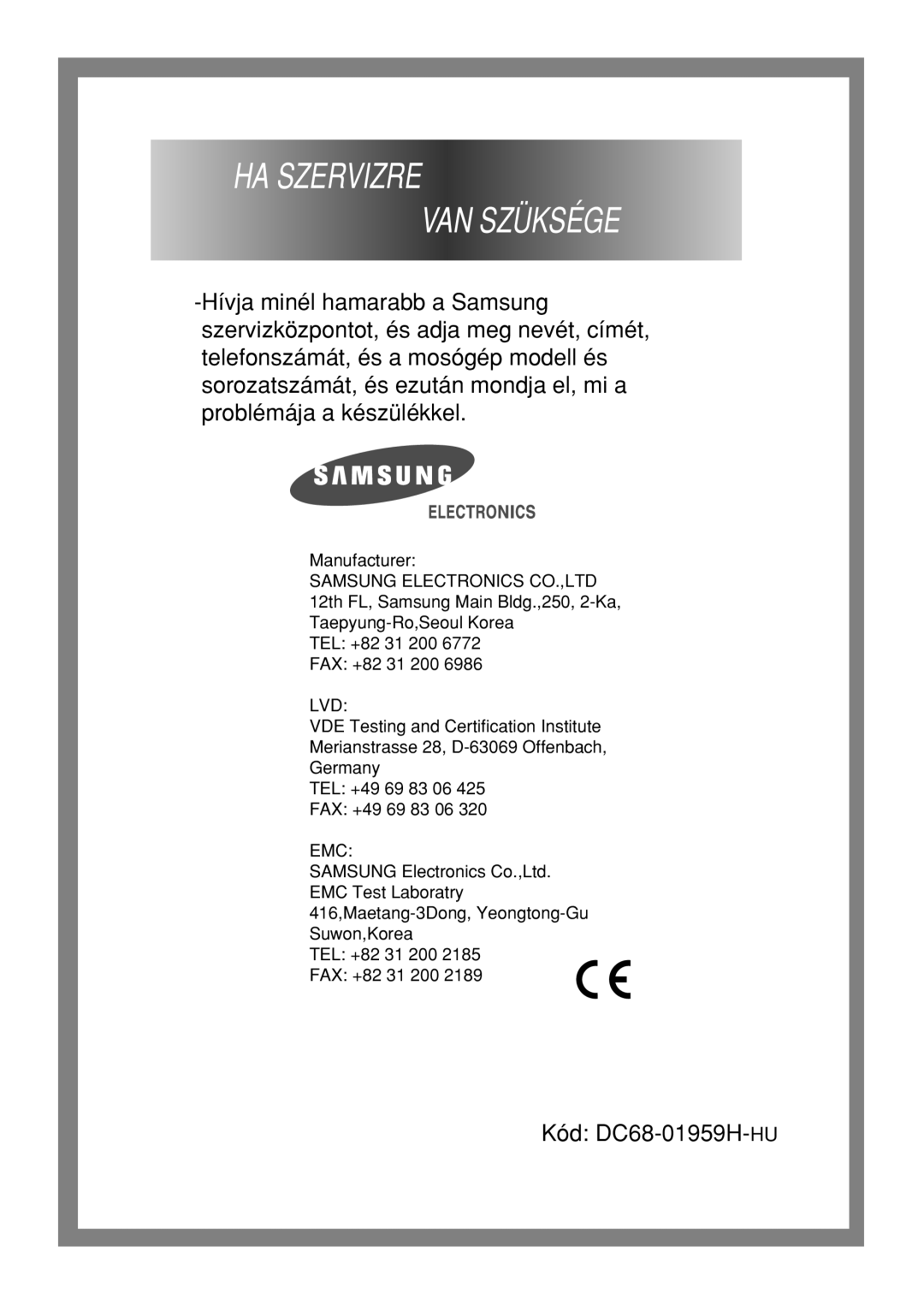 Samsung Q1244GW/XEH manual HA Szervizre VAN Szüksége 