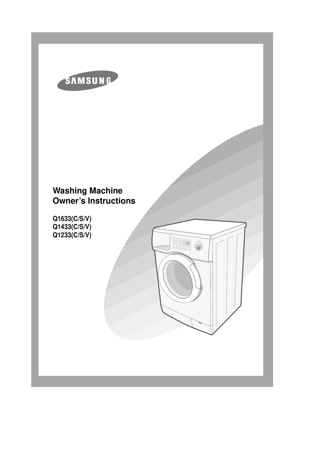 Samsung Q1633, Q1433, Q1233 manual Washing Machine Owner’s Instructions 