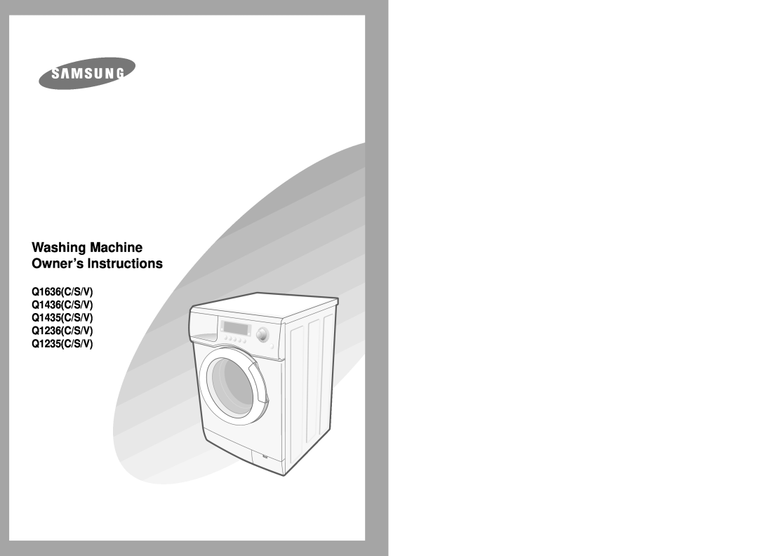 Samsung Q1436(C/S/V) manual Washing Machine Owner’s Instructions, Q1636C/S/V Q1436C/S/V Q1435C/S/V Q1236C/S/V Q1235C/S/V 