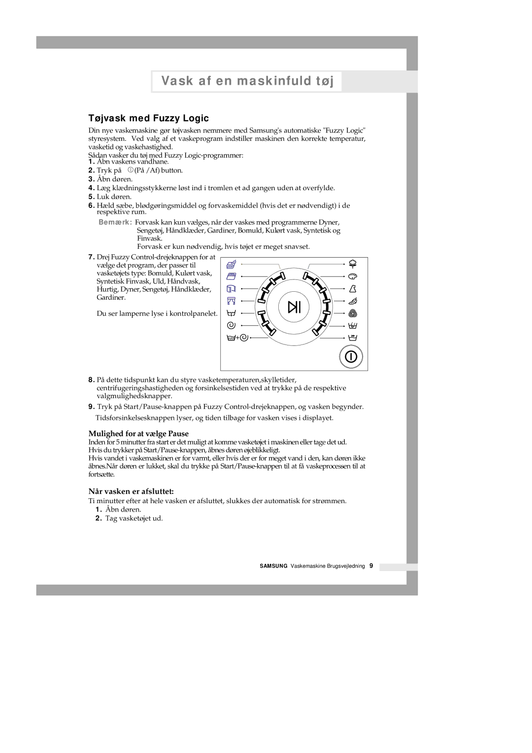 Samsung Q1235VGW1-XEE, Q1435VGW1-XEE, Q1435GW1/XEE, Q1435GW/XEE manual Tøjvask med Fuzzy Logic, Mulighed for at vælge Pause 