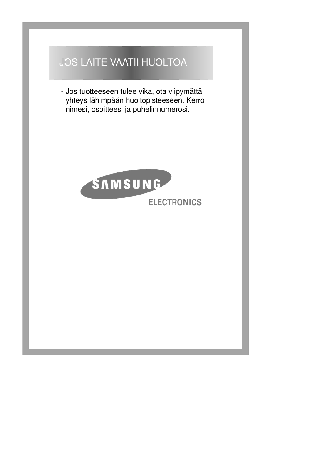 Samsung Q1435VGW1-XEE, Q1435GW1/XEE, Q1435GW/XEE, Q1235VGW1-XEE manual JOS Laite Vaatii Huoltoa 