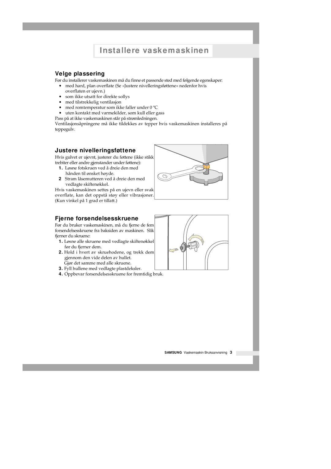 Samsung Q1435GW1/XEE, Q1435VGW1-XEE, Q1435GW/XEE Velge plassering, Justere nivelleringsføttene, Fjerne forsendelsesskruene 