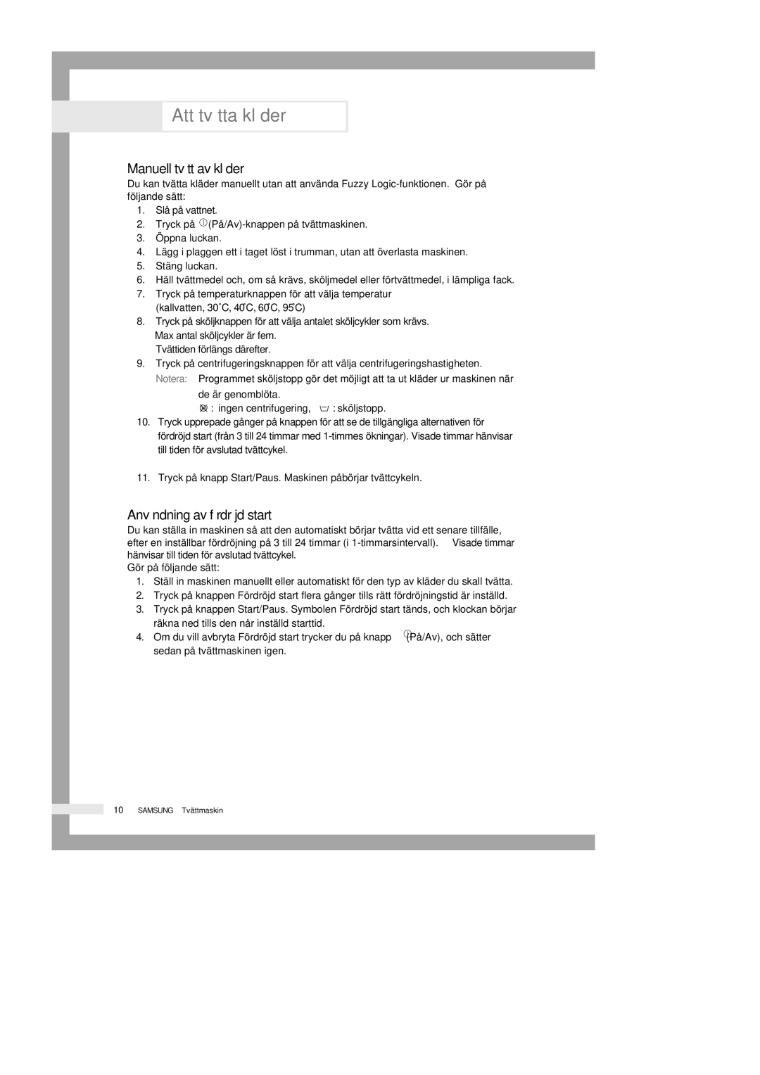 Samsung Q1435VGW1-XEE, Q1435GW1/XEE, Q1435GW/XEE, Q1235VGW1-XEE manual Manuell tvätt av kläder, Användning av fördröjd start 