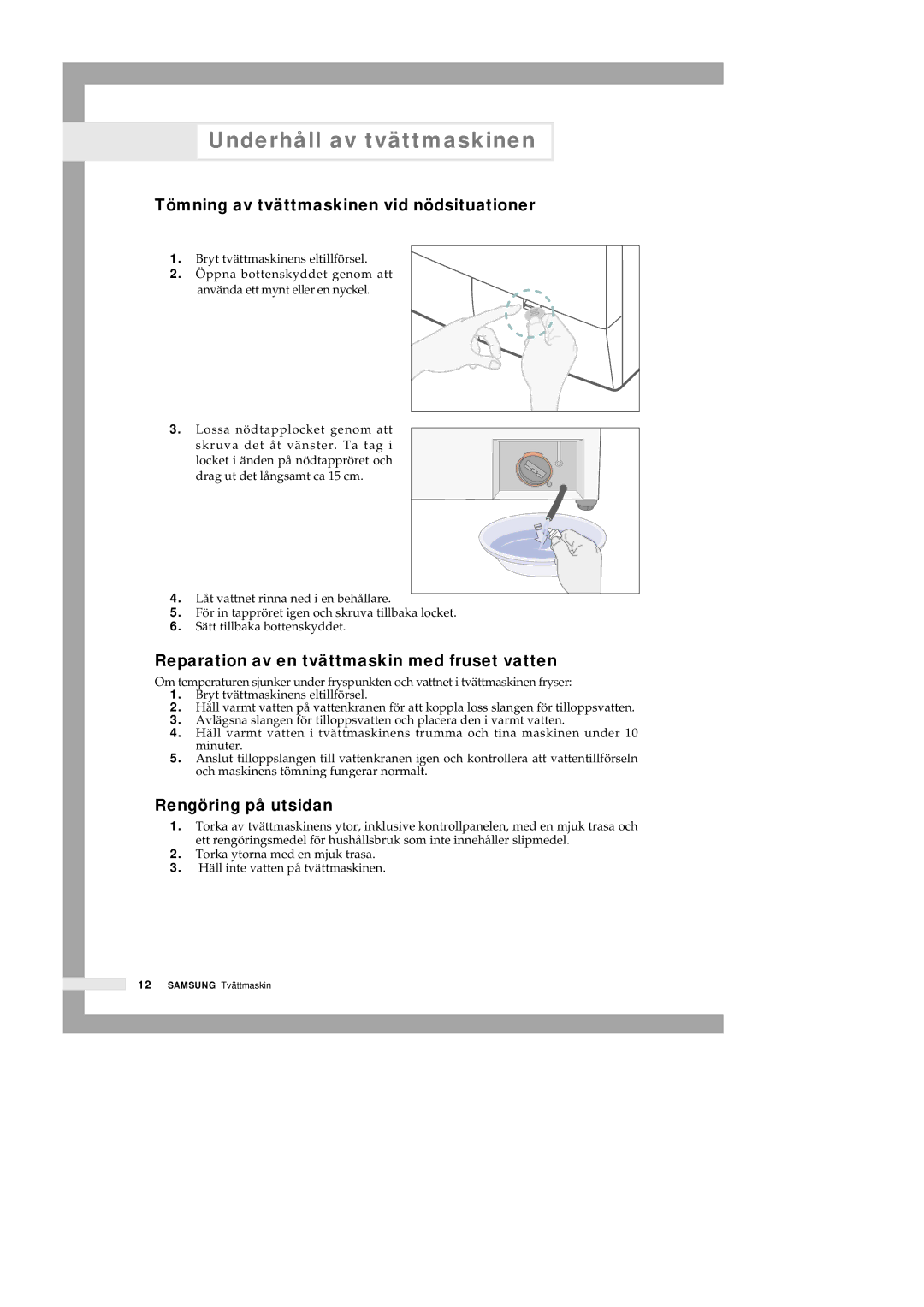 Samsung Q1435GW/XEE manual Underhåll av tvättmaskinen, Tömning av tvättmaskinen vid nödsituationer, Rengöring på utsidan 