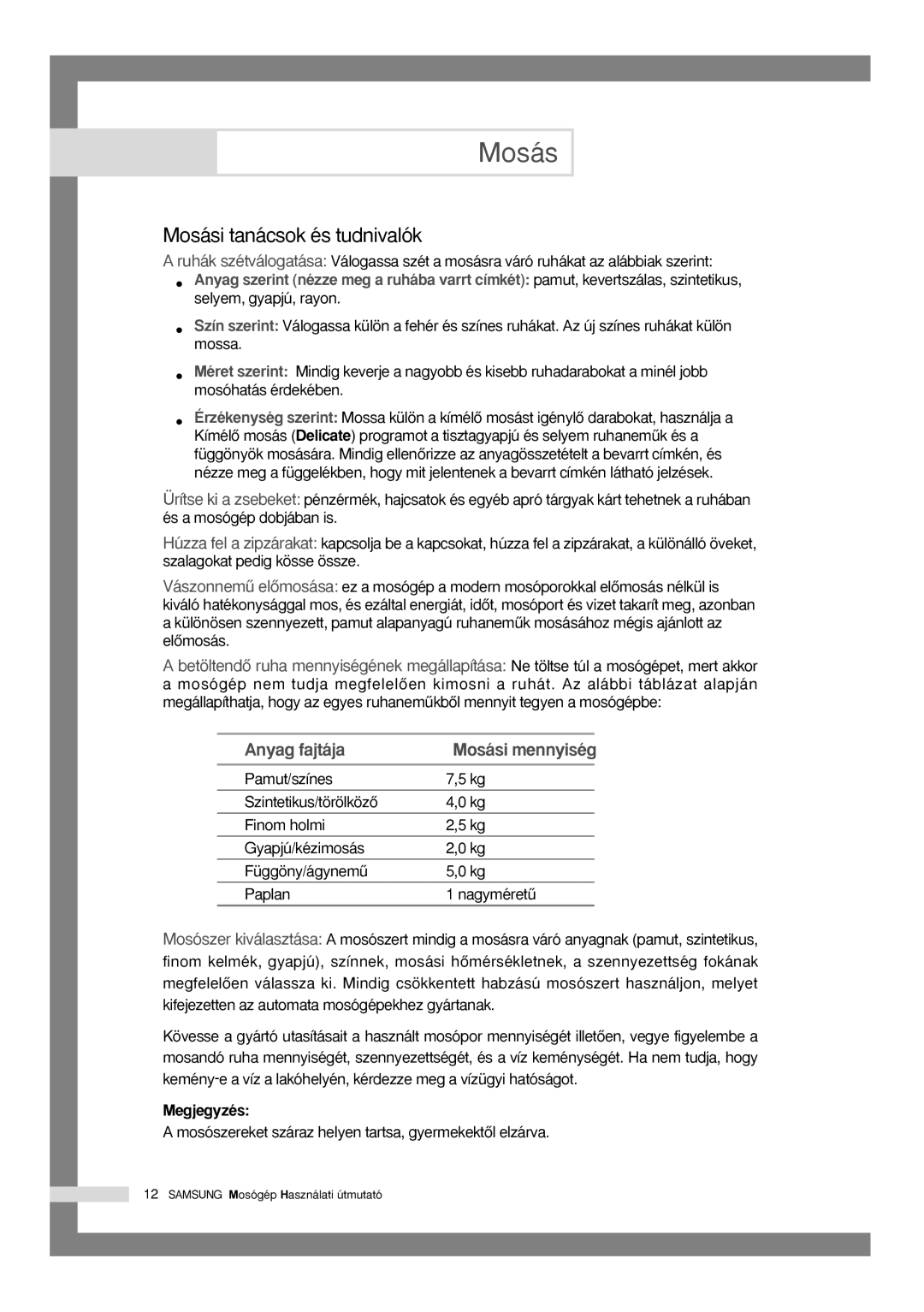 Samsung Q1435VGW1-XEH Mosási tanácsok és tudnivalók, Megjegyzés, Mosószereket száraz helyen tartsa, gyermekektŒl elzárva 