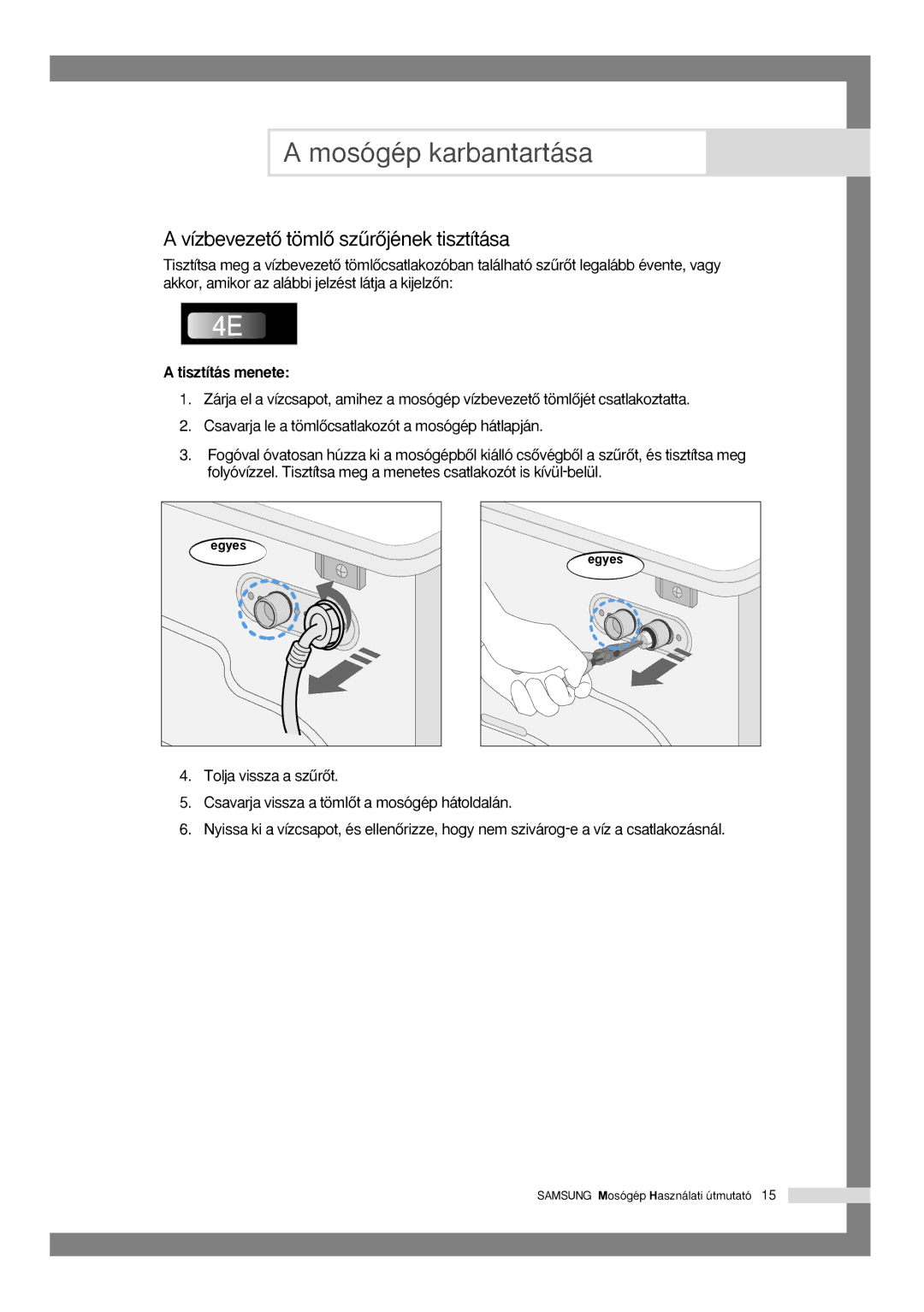 Samsung Q1435VGW1/XEH, Q1435VGW1-XEH manual VízbevezetŒ tömlŒ szırŒjének tisztítása, Tisztítás menete 