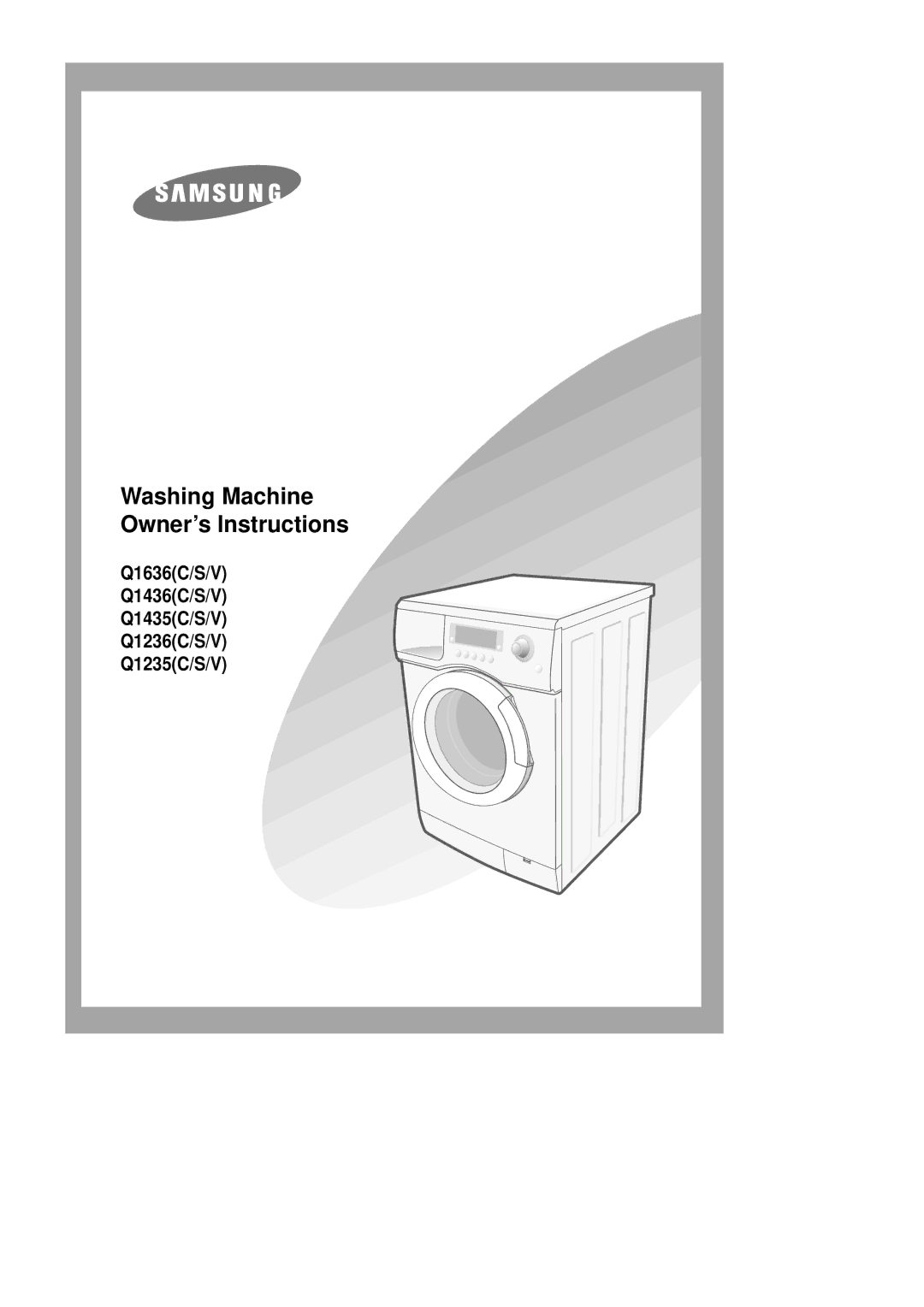 Samsung Q1435VGW1/XEF, Q1435VGW1/YLE, Q1636VGW/XEF, Q1435VGW1-XEF, Q1435VGW1-XEE manual Washing Machine Owner’s Instructions 