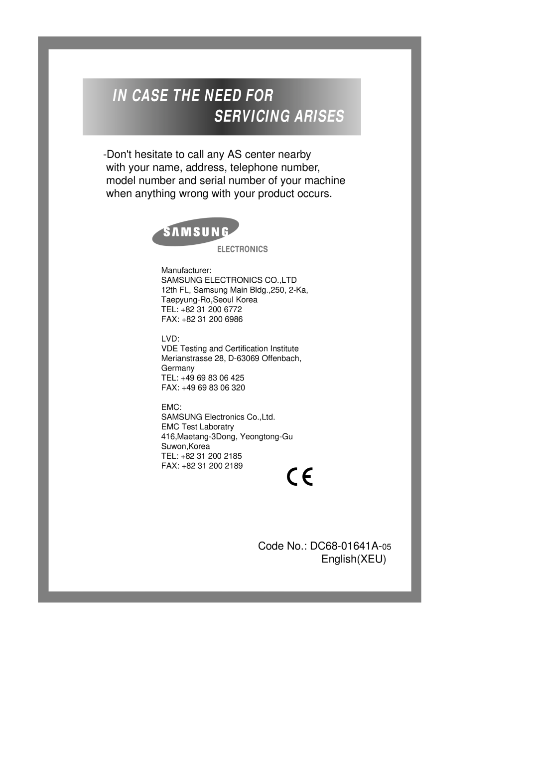 Samsung Q1435VGW1/YLE, Q1435VGW1/XEF, Q1636VGW/XEF, Q1435VGW1-XEF, Q1435VGW1-XEE manual In Case The Need For Servicing Arises 