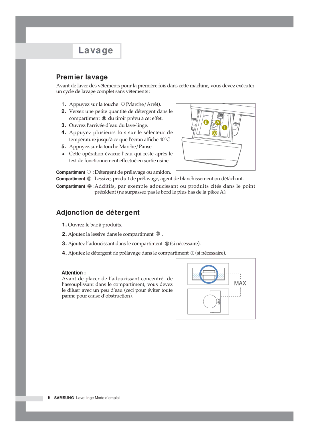 Samsung Q1435VGW1/YLE, Q1435VGW1/XEF, Q1636VGW/XEF, Q1435VGW1-XEF manual Lavage, Premier lavage, Adjonction de détergent 