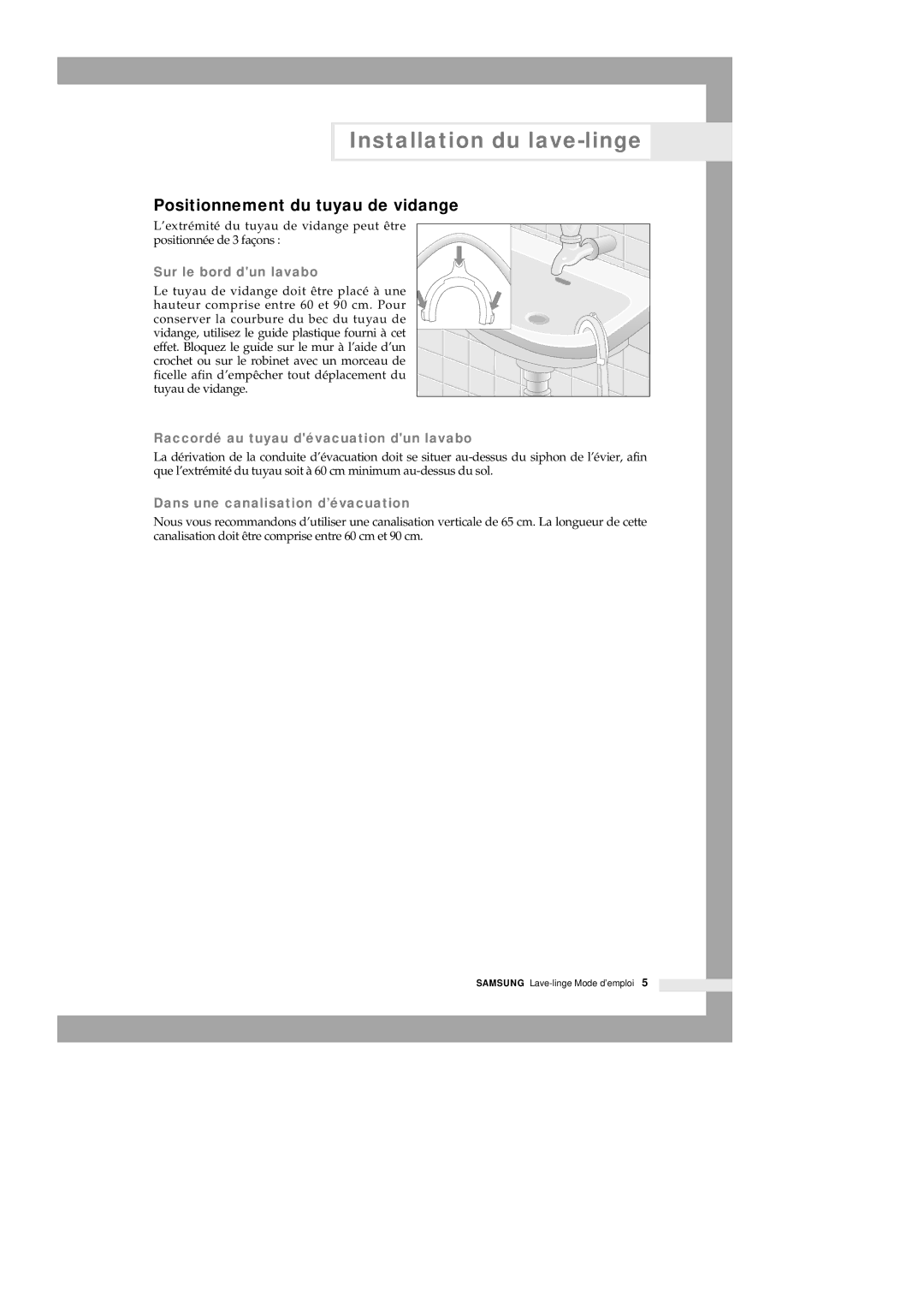 Samsung Q1435VGW1-XEF Positionnement du tuyau de vidange, Sur le bord dun lavabo, Raccordé au tuyau dévacuation dun lavabo 